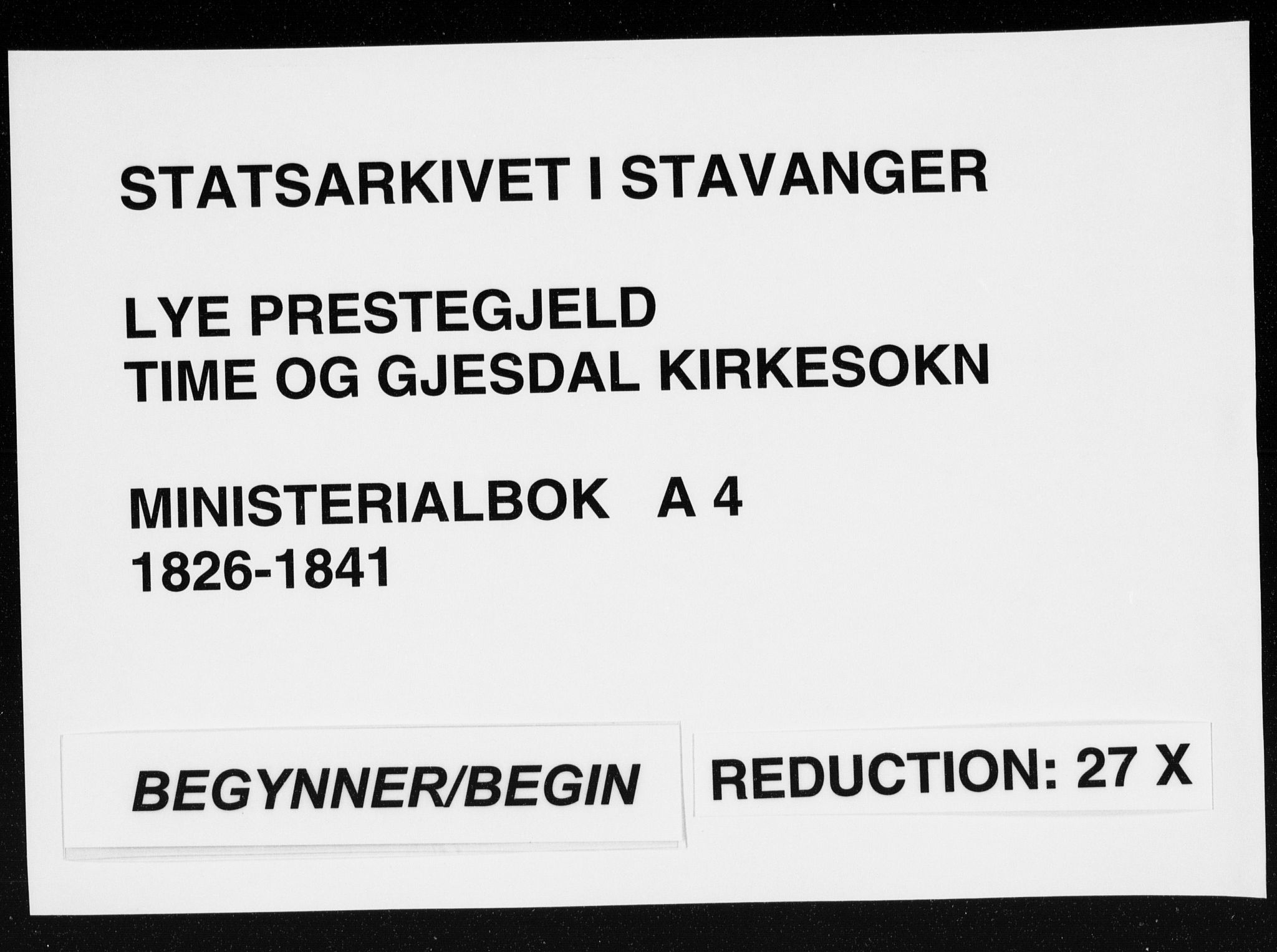 Lye sokneprestkontor, AV/SAST-A-101794/001/30BA/L0004: Parish register (official) no. A 4, 1826-1841