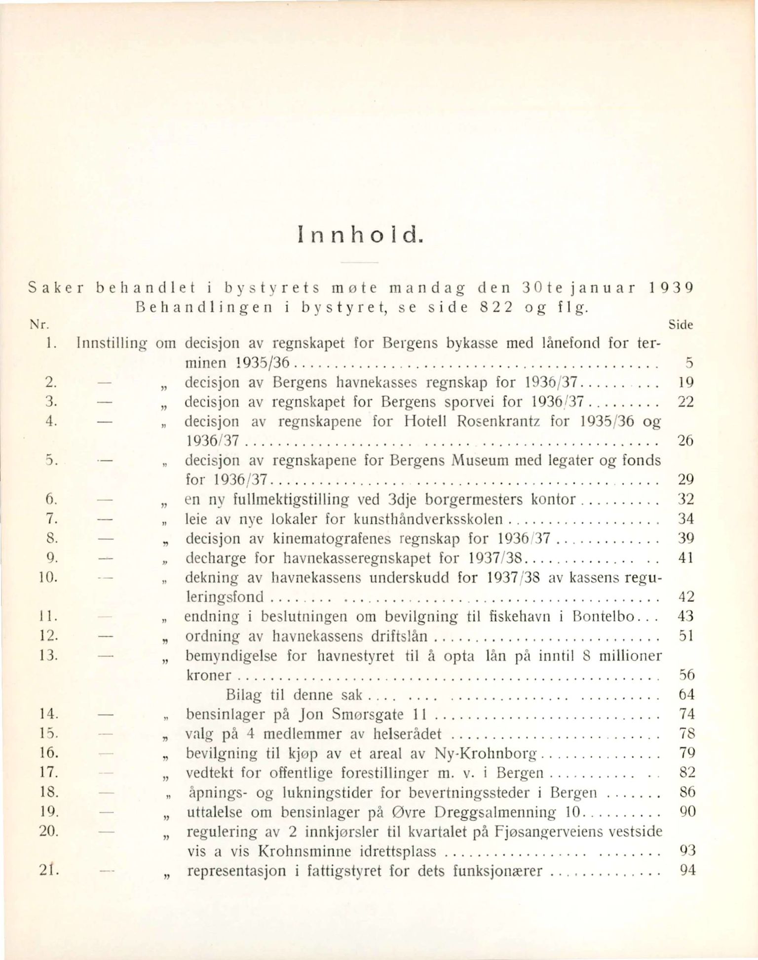 Bergen kommune. Formannskapet, BBA/A-0003/Ad/L0138: Bergens Kommuneforhandlinger, bind I