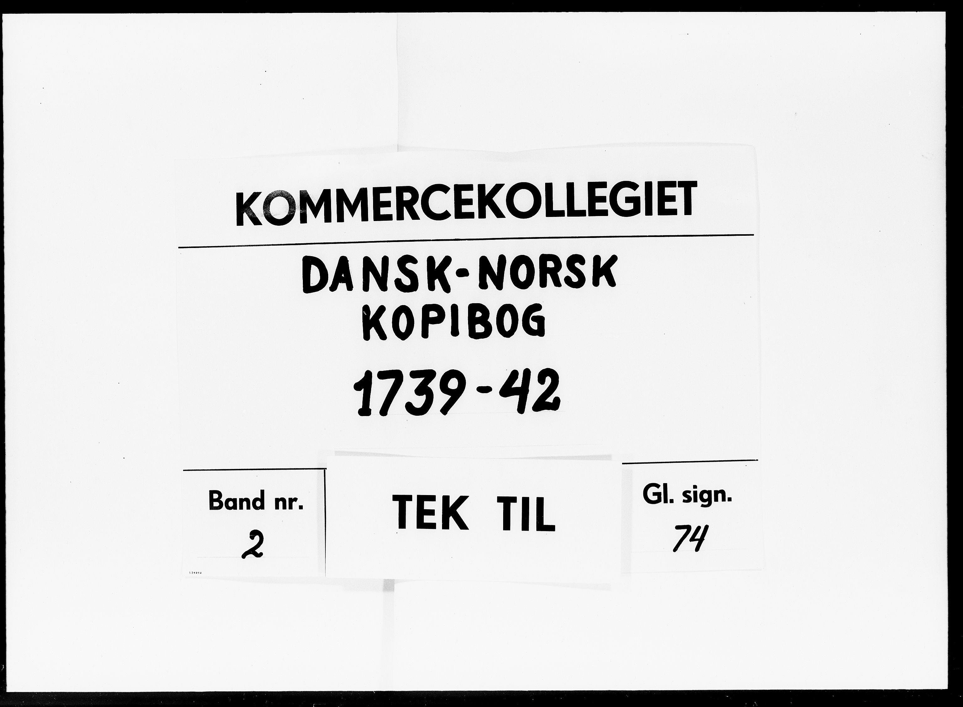 Kommercekollegiet, Dansk-Norske Sekretariat, DRA/A-0001/10/42: Dansk-Norsk kopibog, 1739-1742