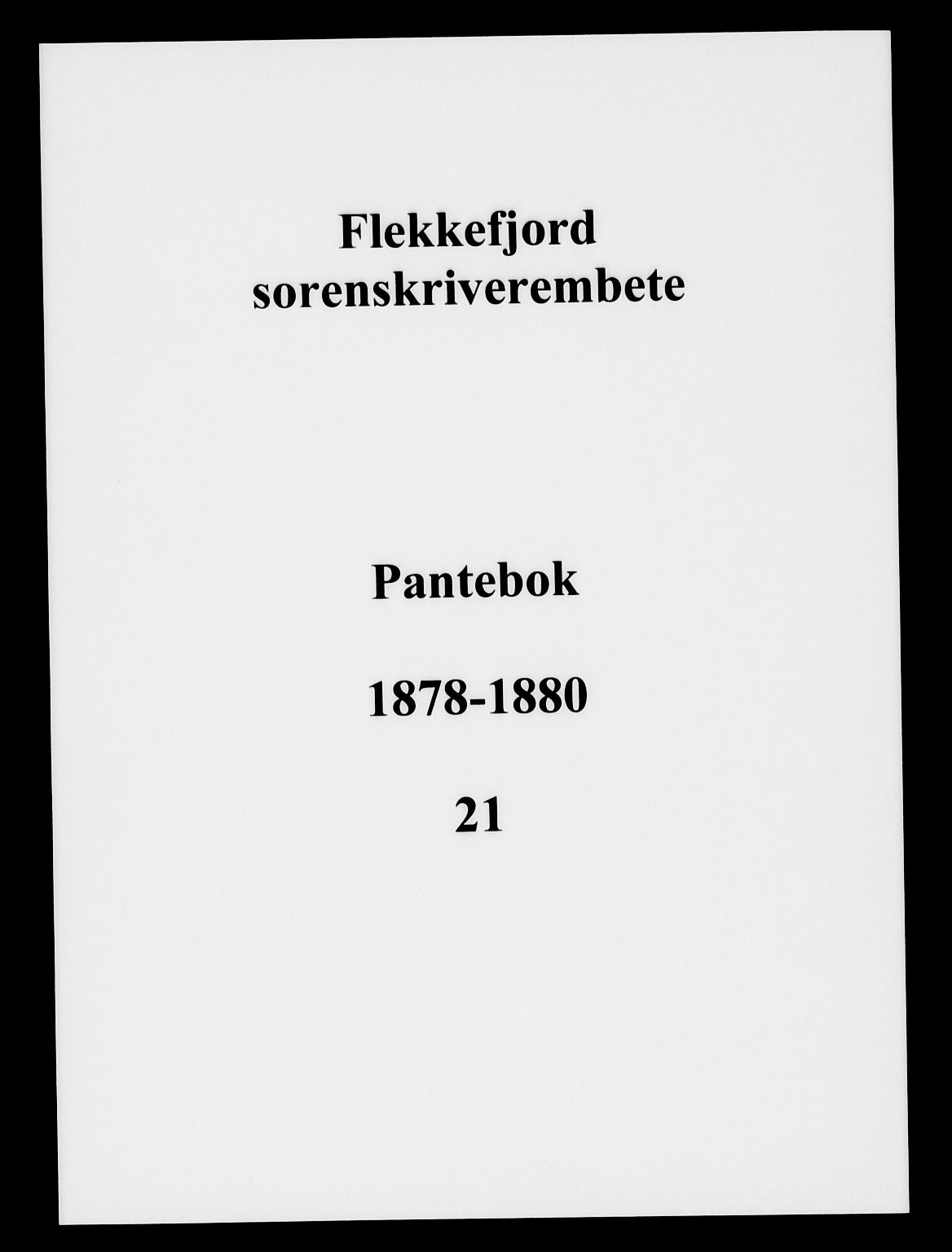 Flekkefjord sorenskriveri, SAK/1221-0001/G/Gb/Gba/L0021: Mortgage book no. 21, 1878-1880