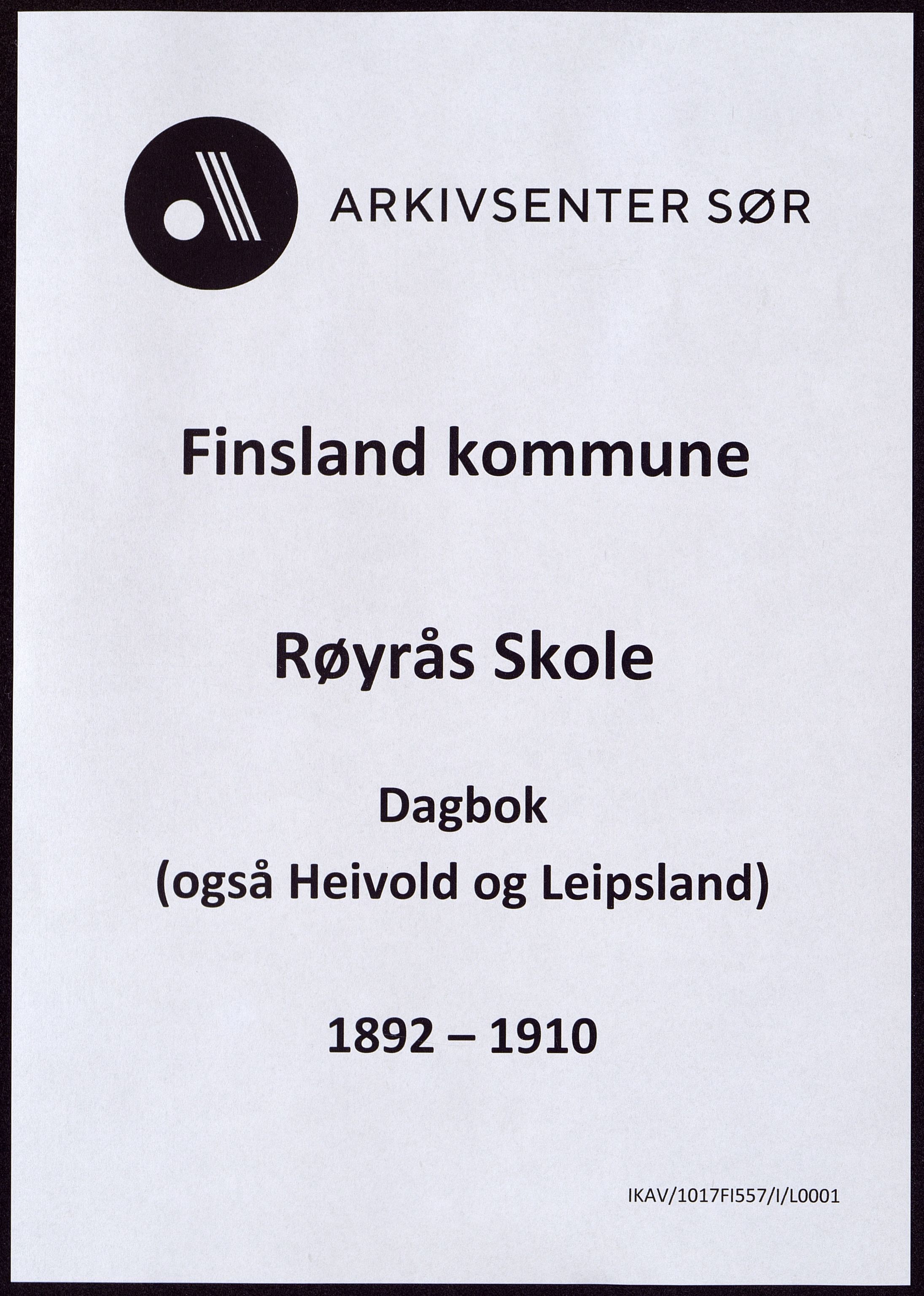 Finsland kommune - Røyrås Skole, IKAV/1017FI557/I/L0001: Dagbok, 1892-1910