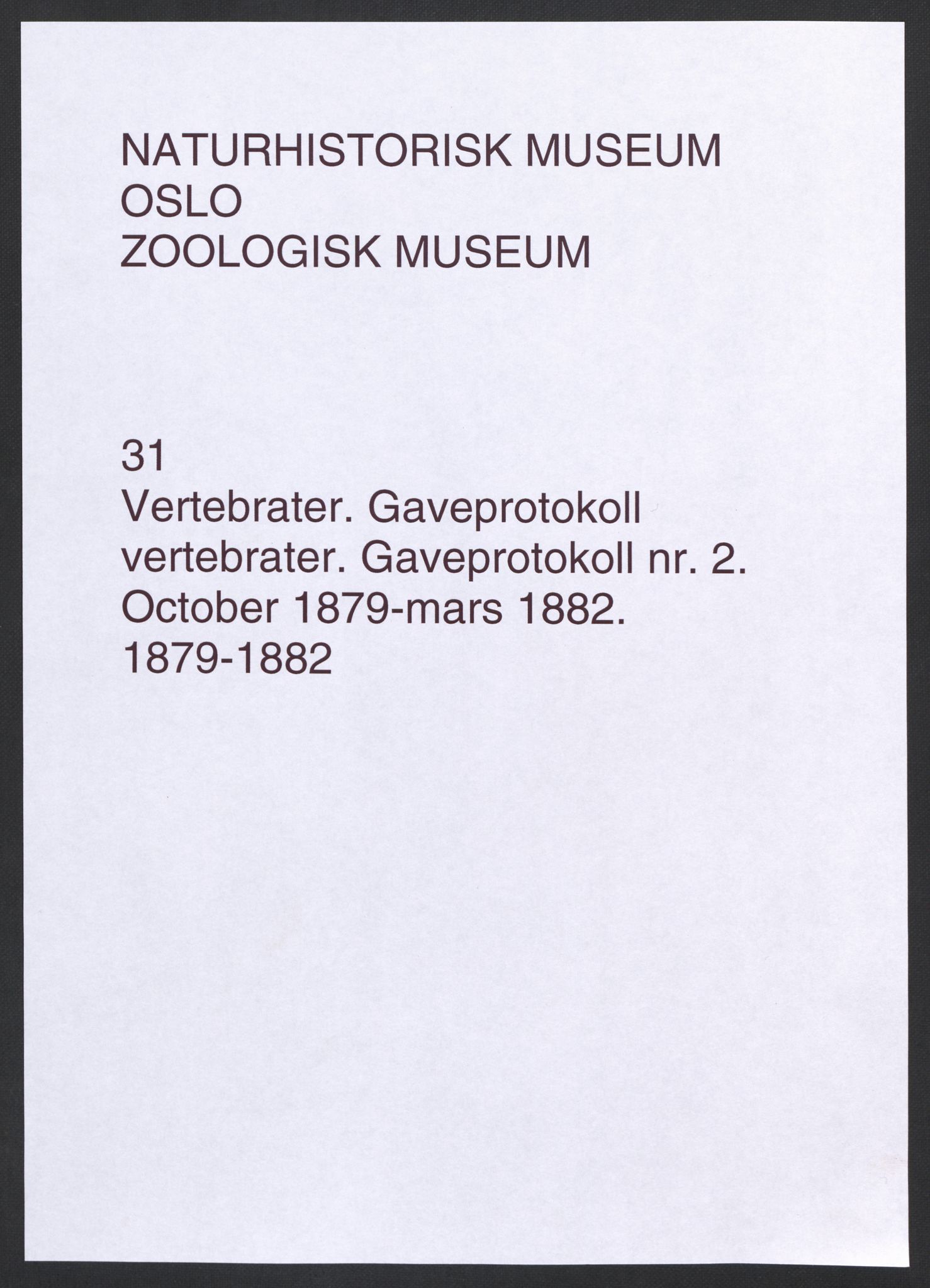 Naturhistorisk museum (Oslo), NHMO/-/5, 1879-1882