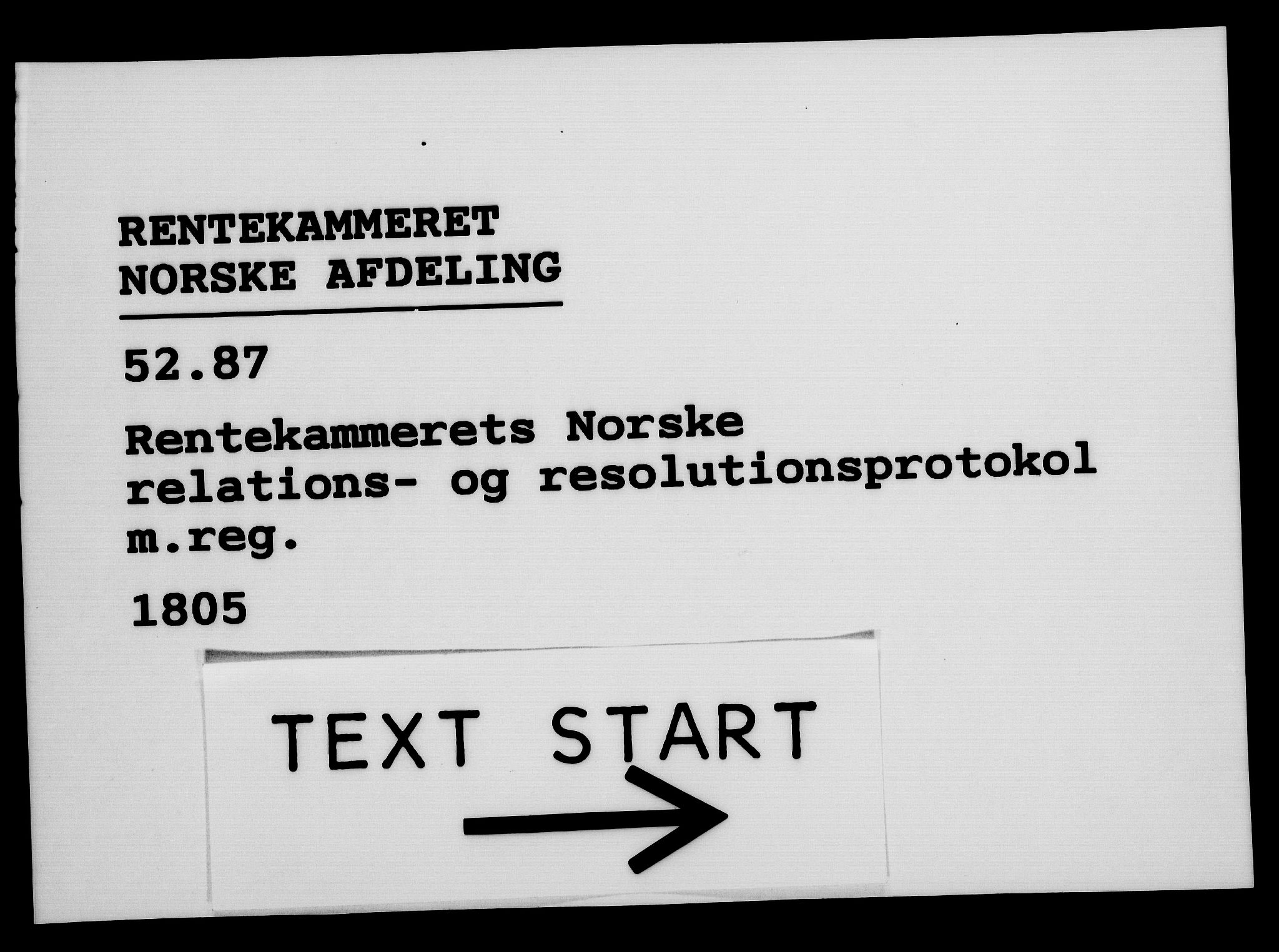 Rentekammeret, Kammerkanselliet, RA/EA-3111/G/Gf/Gfa/L0087: Norsk relasjons- og resolusjonsprotokoll (merket RK 52.87), 1805, p. 1