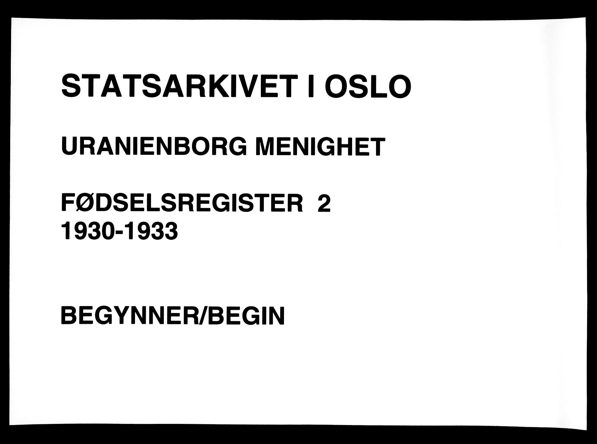 Uranienborg prestekontor Kirkebøker, SAO/A-10877/J/Ja/L0002: Birth register no. 2, 1930-1933