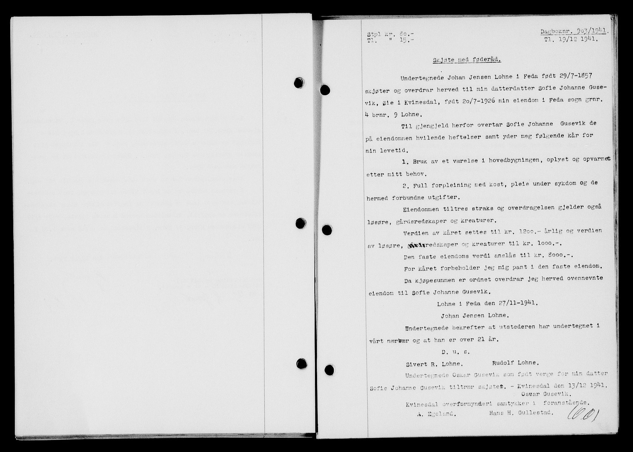 Flekkefjord sorenskriveri, SAK/1221-0001/G/Gb/Gba/L0057: Mortgage book no. A-5, 1941-1942, Diary no: : 903/1941
