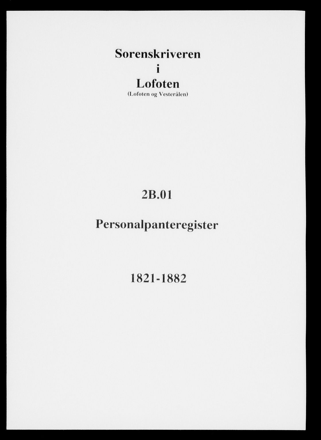 Lofoten sorenskriveri, SAT/A-0017/1/2/2B/L0001: Mortgage register no. 1, 1821-1882