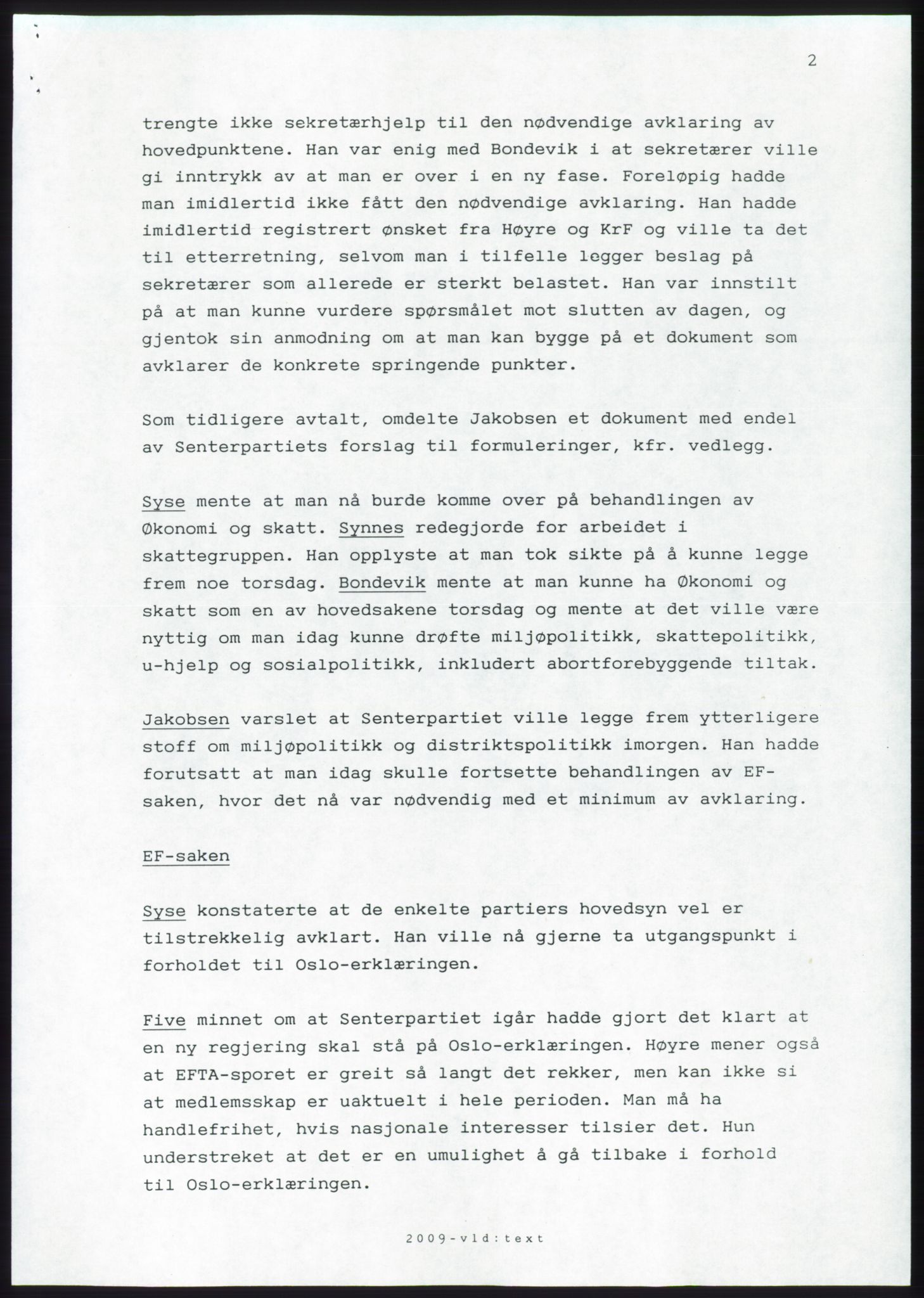 Forhandlingsmøtene 1989 mellom Høyre, KrF og Senterpartiet om dannelse av regjering, RA/PA-0697/A/L0001: Forhandlingsprotokoll med vedlegg, 1989, p. 78