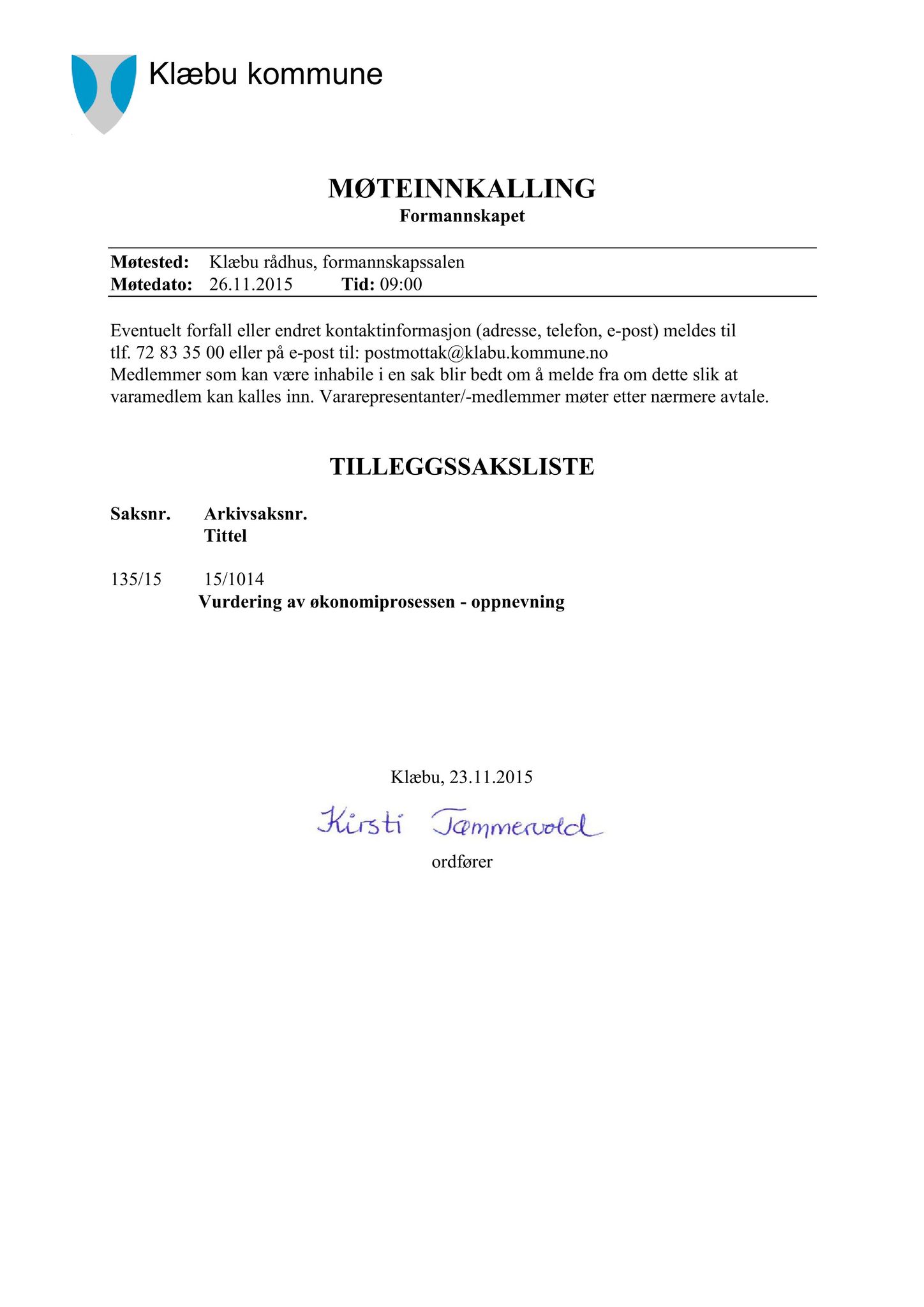 Klæbu Kommune, TRKO/KK/02-FS/L008: Formannsskapet - Møtedokumenter, 2015, p. 3520