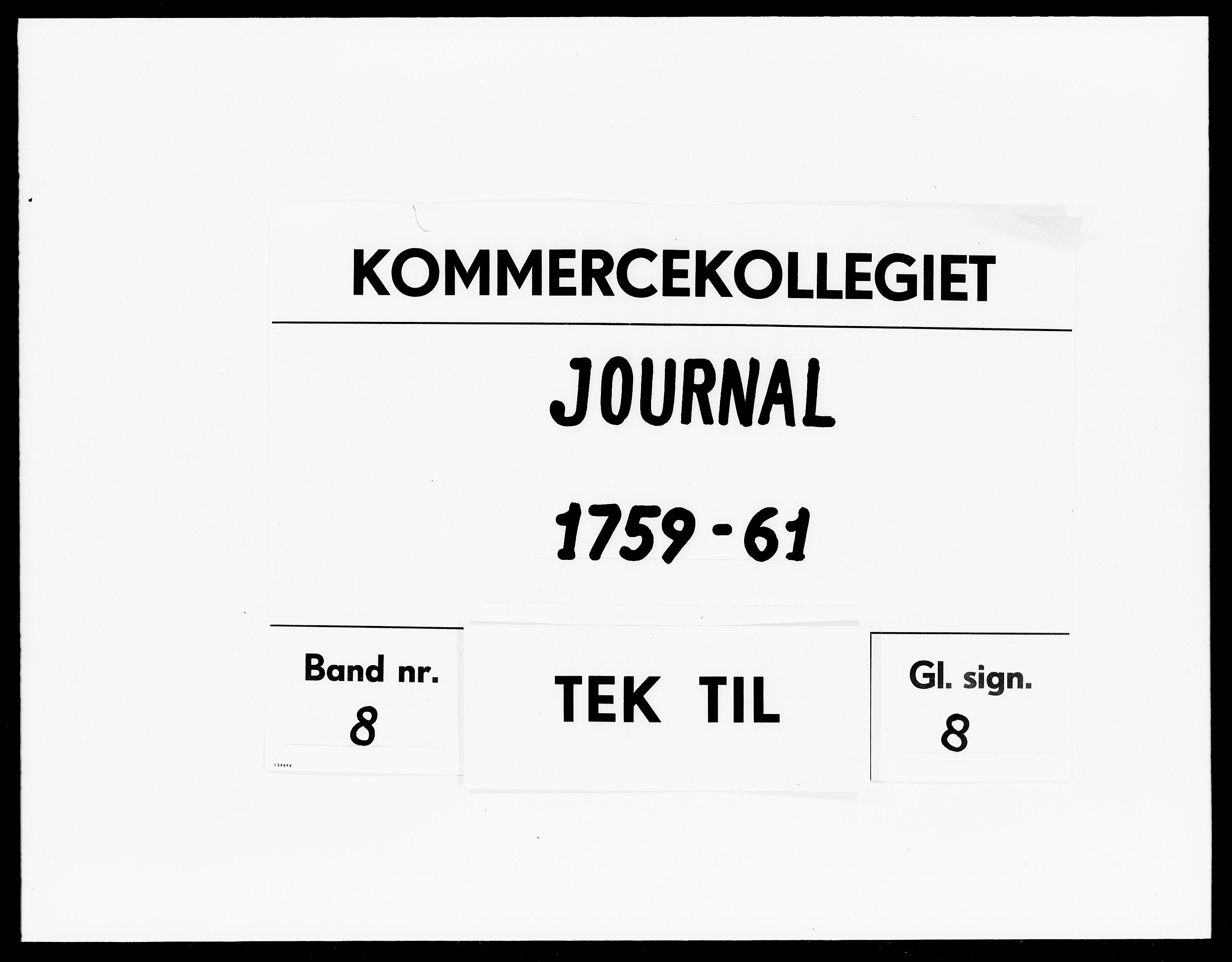 Kommercekollegiet, Dansk-Norske Sekretariat, DRA/A-0001/11/56: Journal nr. 8, 1759-1761