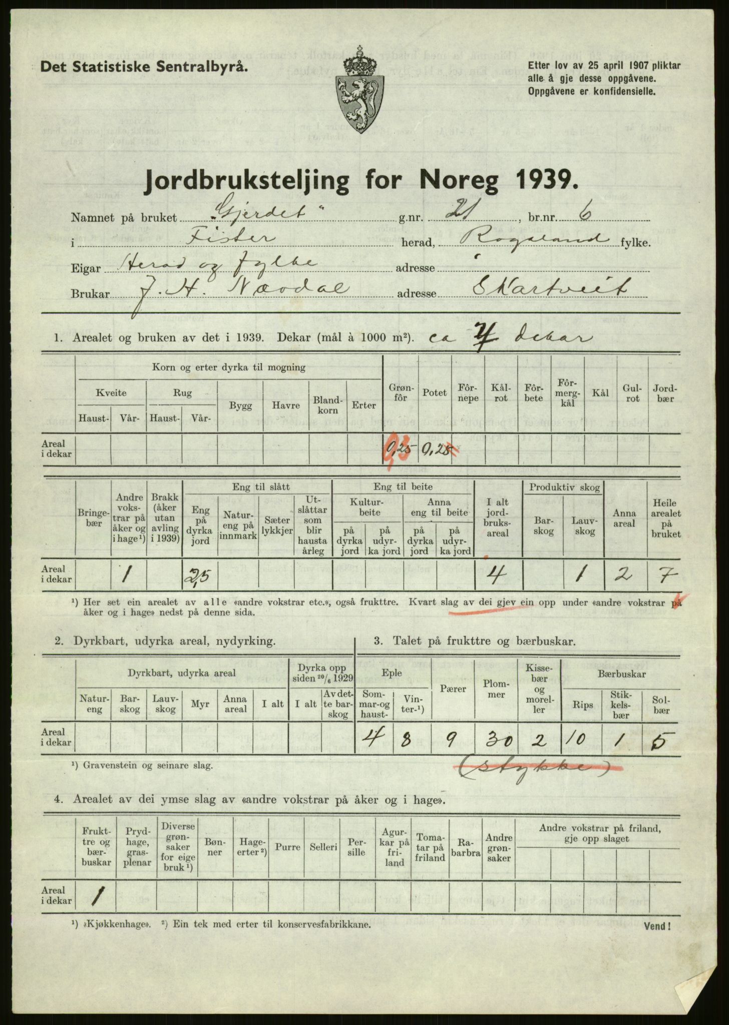 Statistisk sentralbyrå, Næringsøkonomiske emner, Jordbruk, skogbruk, jakt, fiske og fangst, AV/RA-S-2234/G/Gb/L0184: Rogaland: Årdal, Fister og Hjelmeland, 1939, p. 95