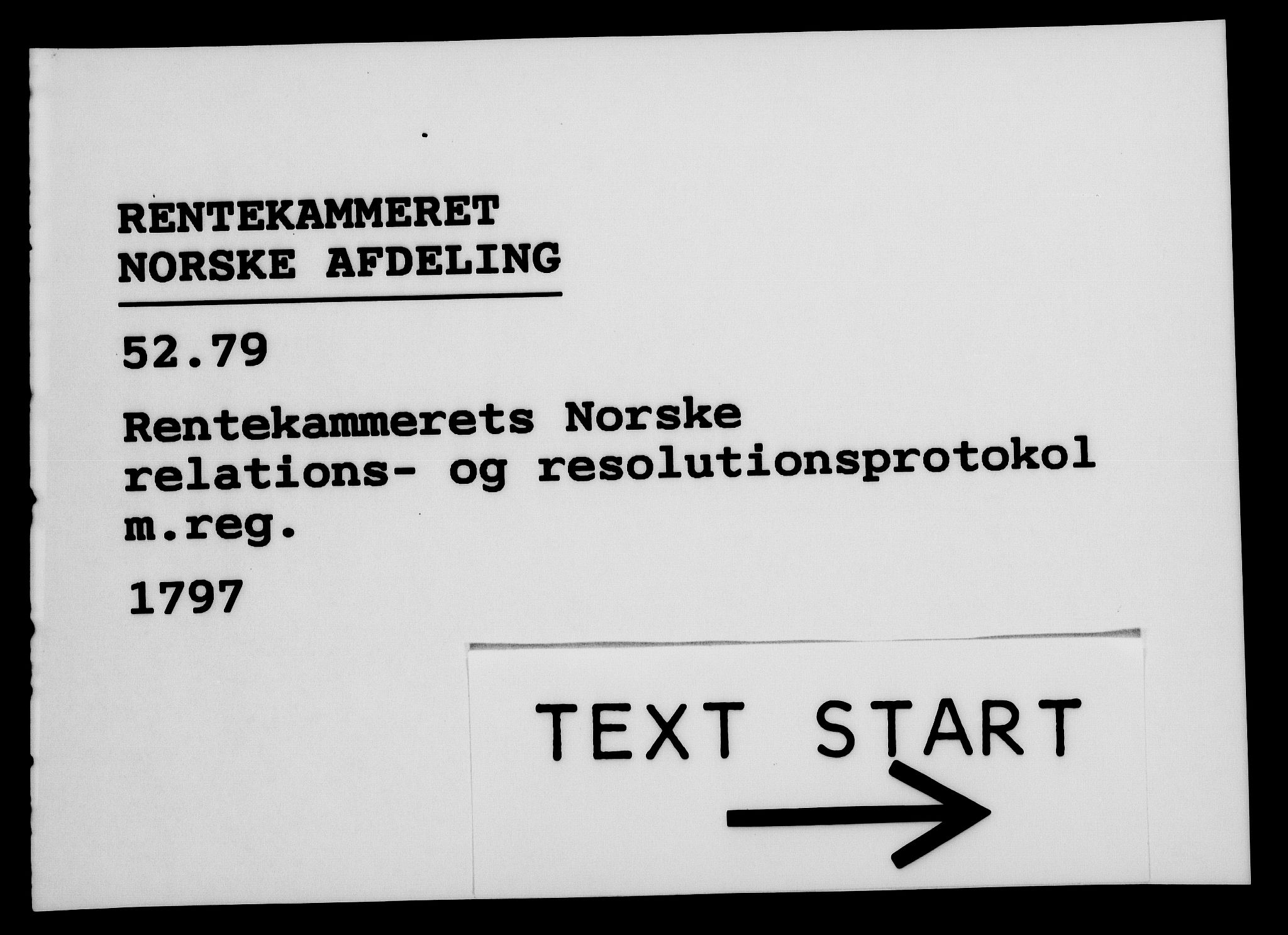 Rentekammeret, Kammerkanselliet, RA/EA-3111/G/Gf/Gfa/L0079: Norsk relasjons- og resolusjonsprotokoll (merket RK 52.79), 1797, p. 1