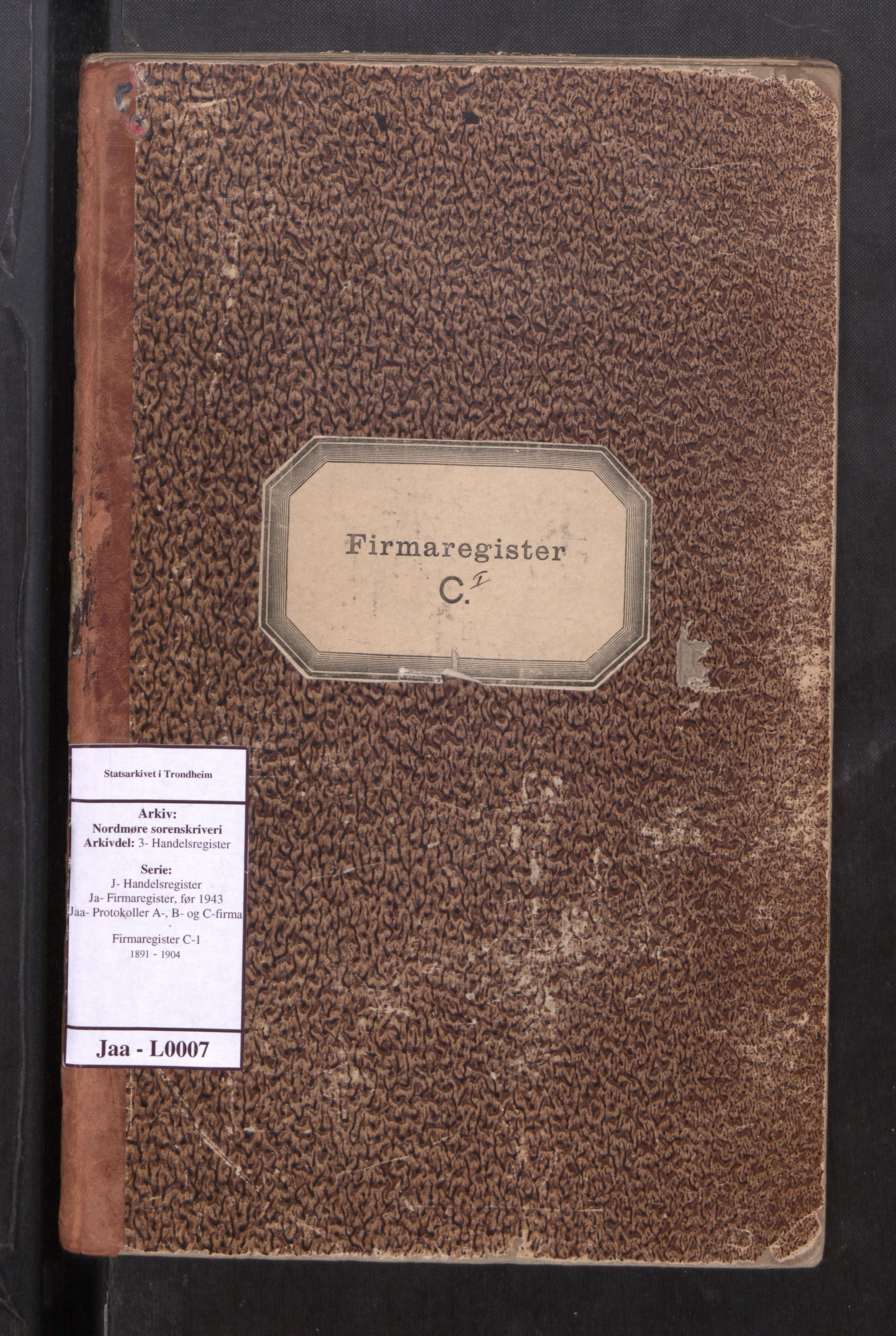 Nordmøre sorenskriveri, SAT/A-4132/3/J/Ja/Jaa/L0007: Firmaregister C-1, 1891-1904, p. 1