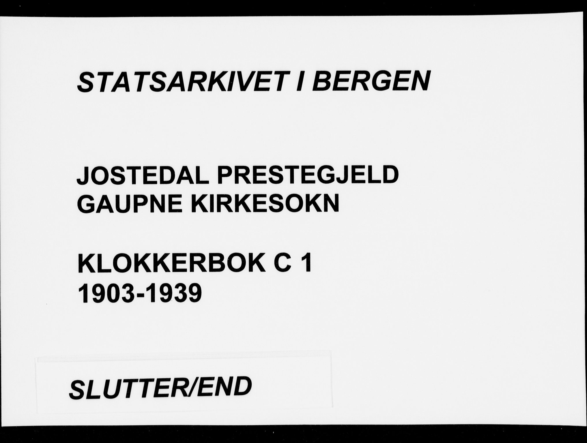 Jostedal sokneprestembete, AV/SAB-A-80601/H/Hab/Habc/L0001: Parish register (copy) no. C 1, 1903-1939