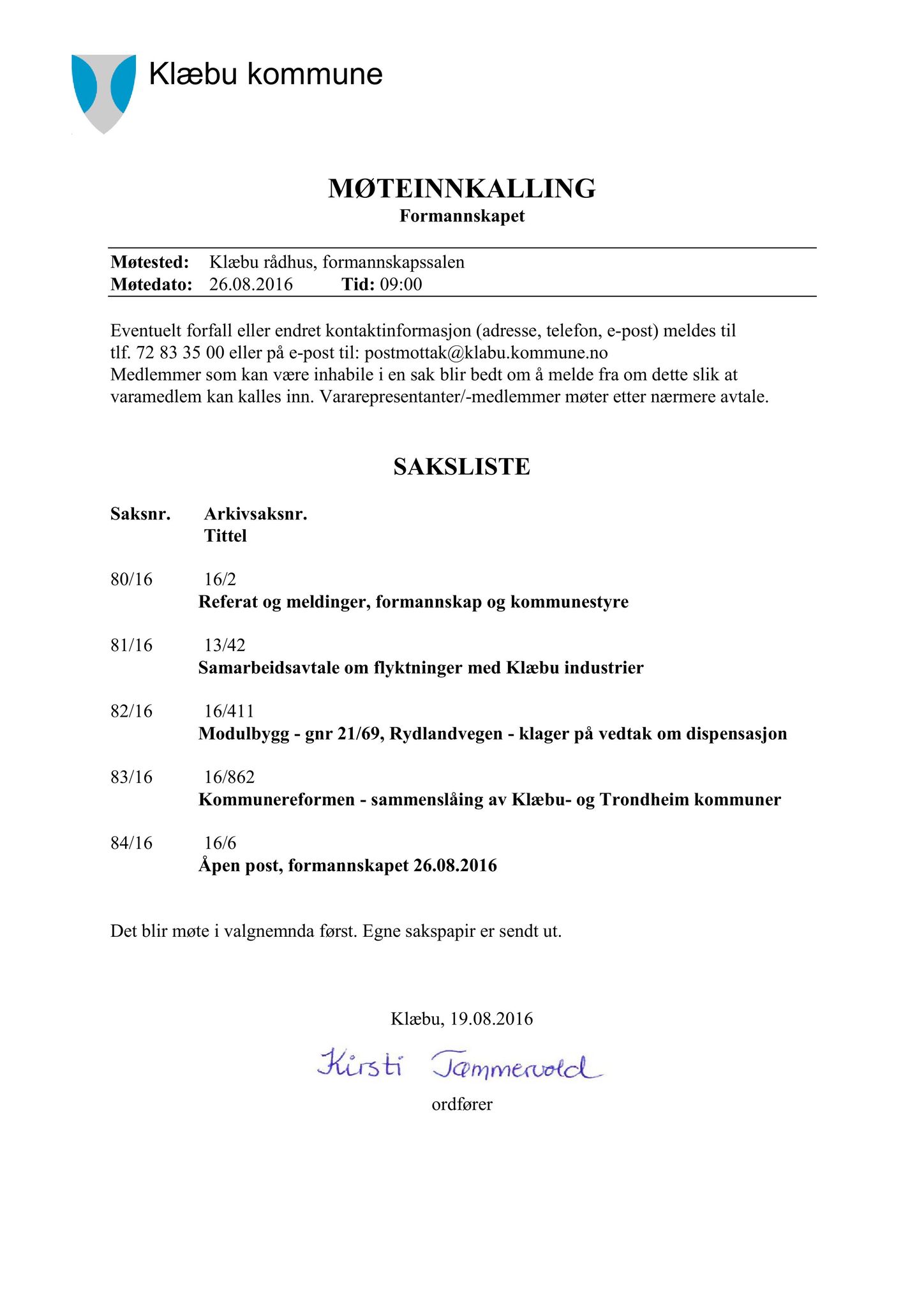 Klæbu Kommune, TRKO/KK/02-FS/L009: Formannsskapet - Møtedokumenter, 2016, p. 1253