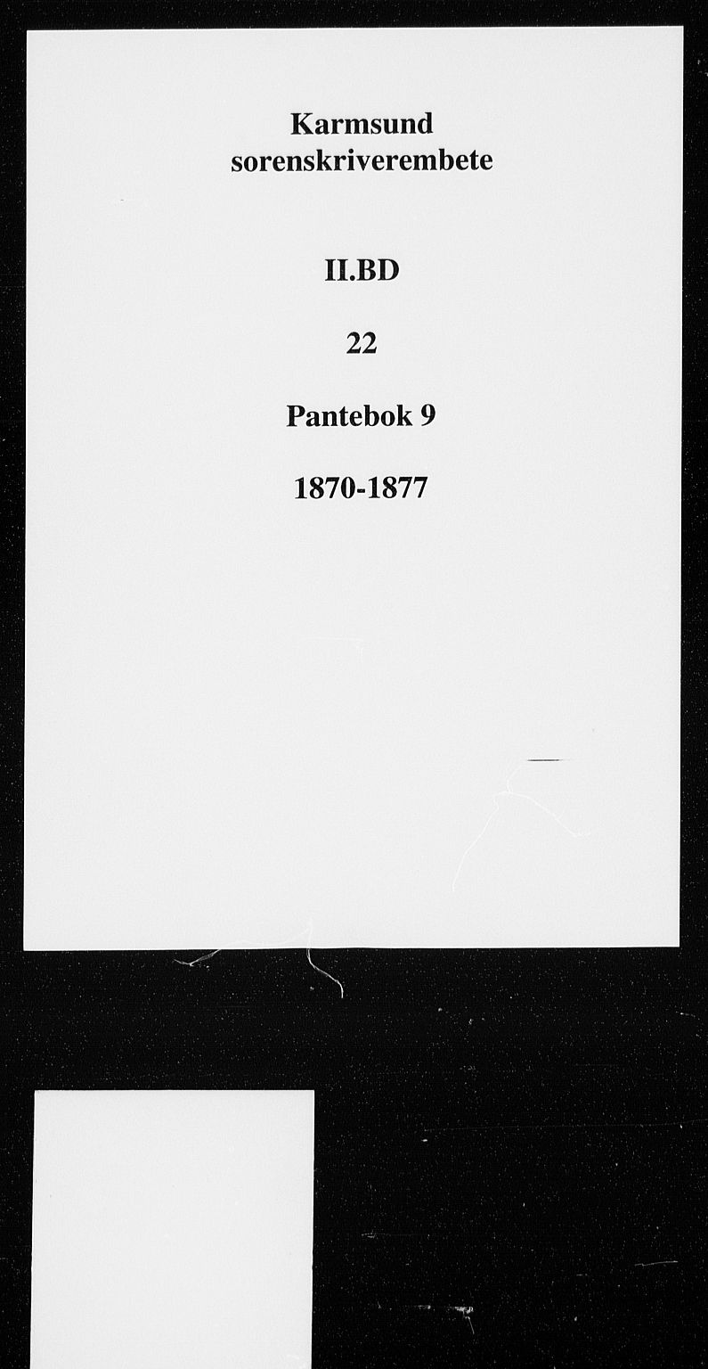 Karmsund sorenskriveri, SAST/A-100311/01/II/IIB/L0021: Mortgage book no. 9, 1870-1877