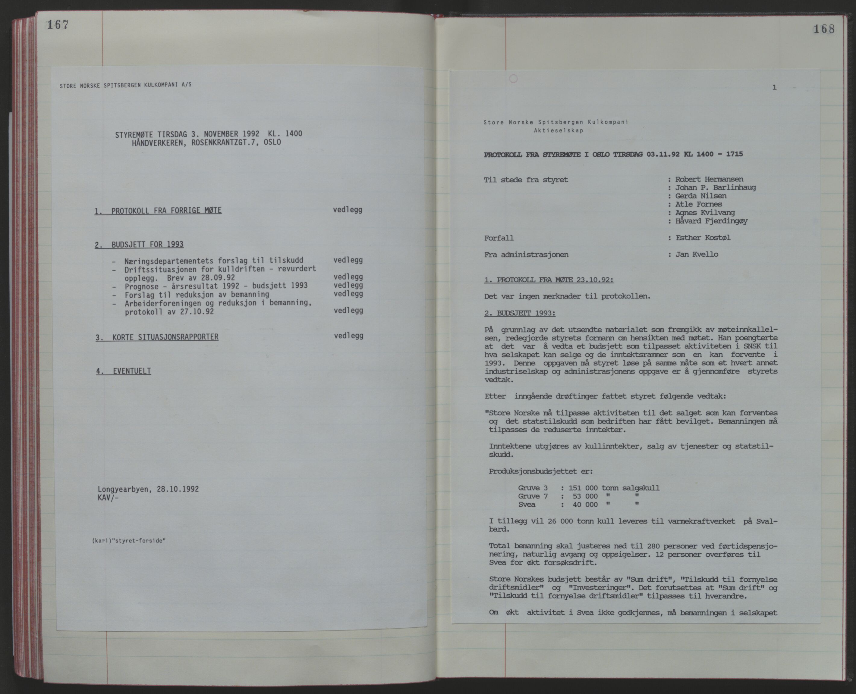 Store Norske Spitsbergen Kulkompani A/S, AV/SATØ-P-0073/09/A/Ab/Aba/L0003: Styreprotokoll 8, 1987-1994, p. 167-168