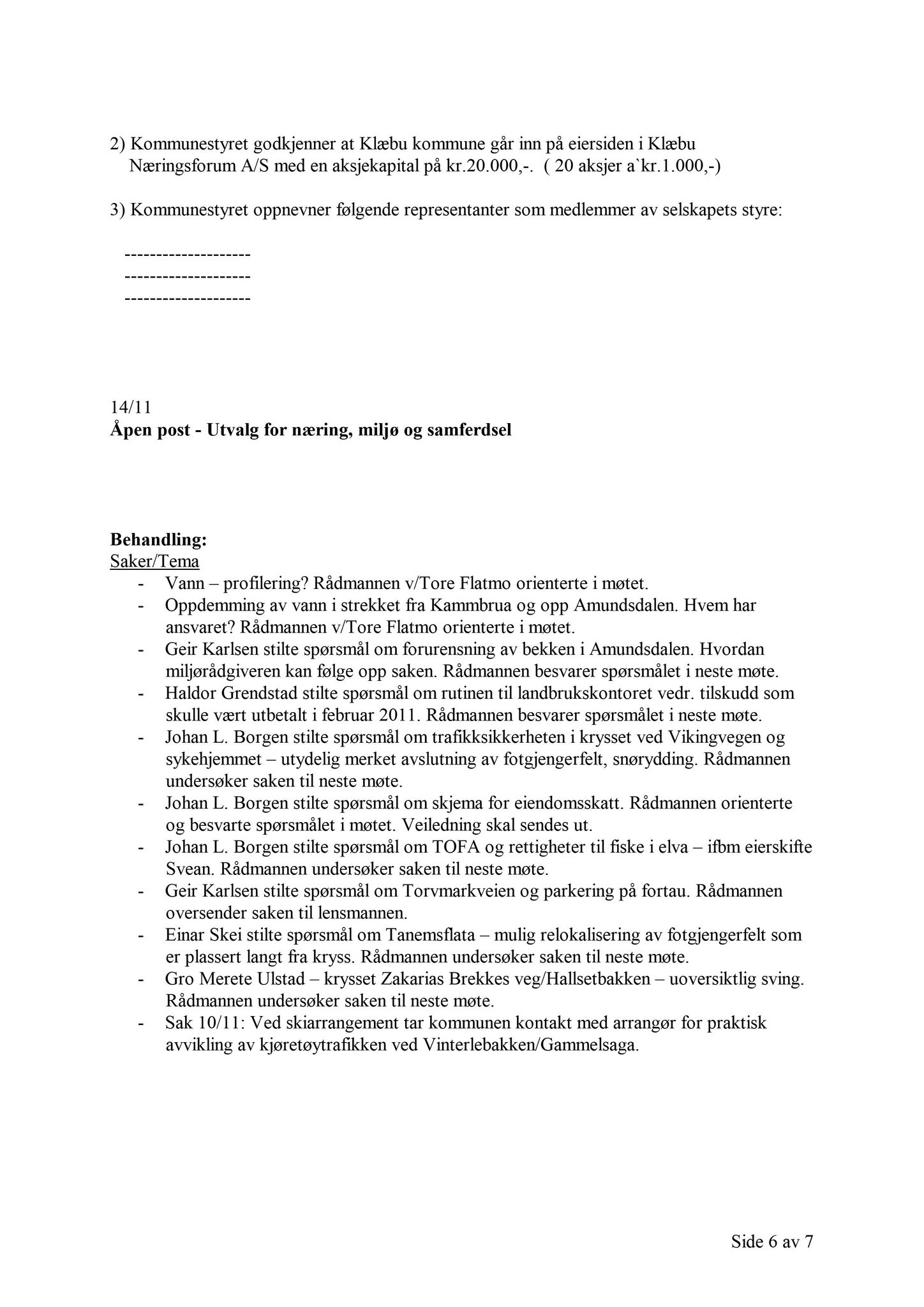 Klæbu Kommune, TRKO/KK/13-NMS/L004: Utvalg for næring, miljø og samferdsel, 2011, p. 144