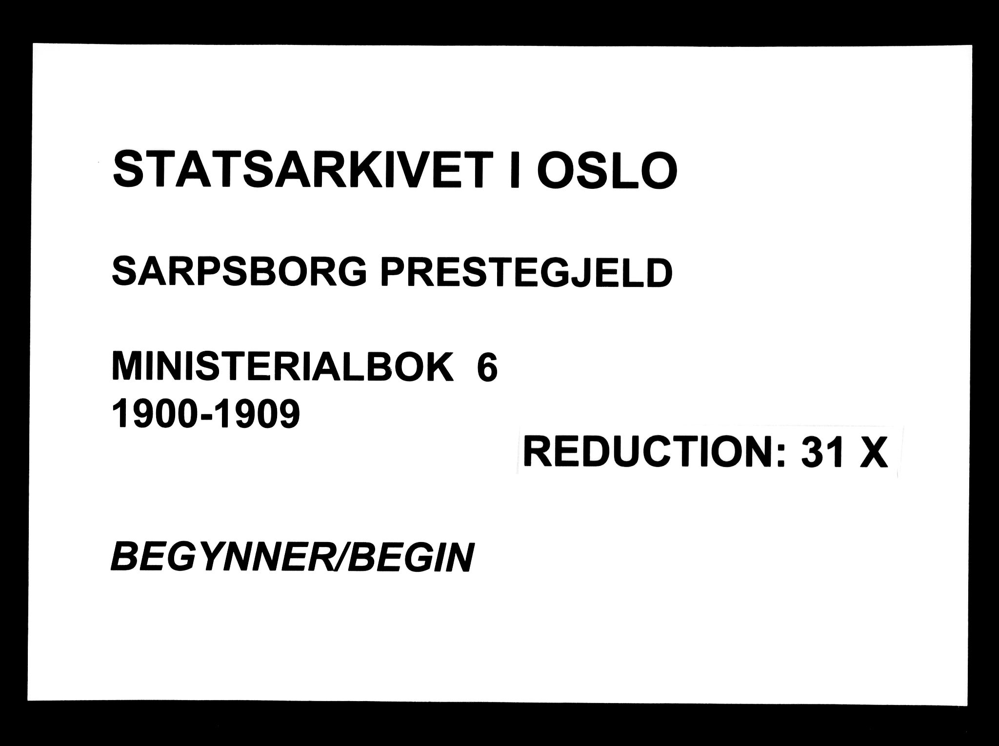 Sarpsborg prestekontor Kirkebøker, SAO/A-2006/F/Fa/L0006: Parish register (official) no. 6, 1900-1909