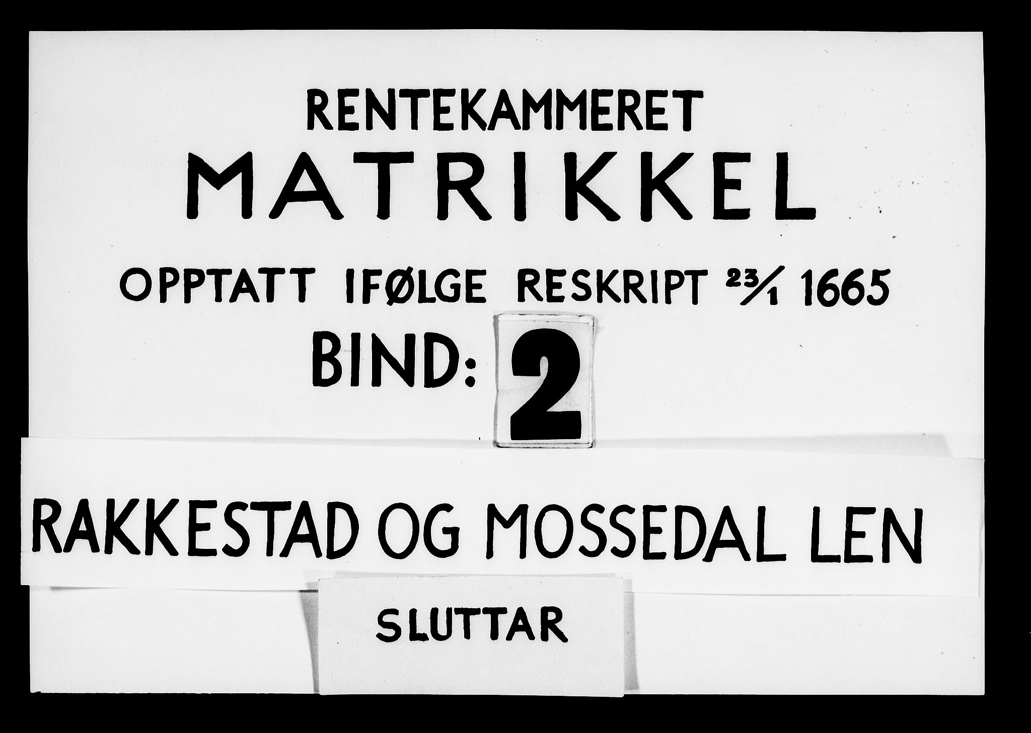 Rentekammeret inntil 1814, Realistisk ordnet avdeling, AV/RA-EA-4070/N/Nb/Nba/L0002: Rakkestad og Mossedal, 1668