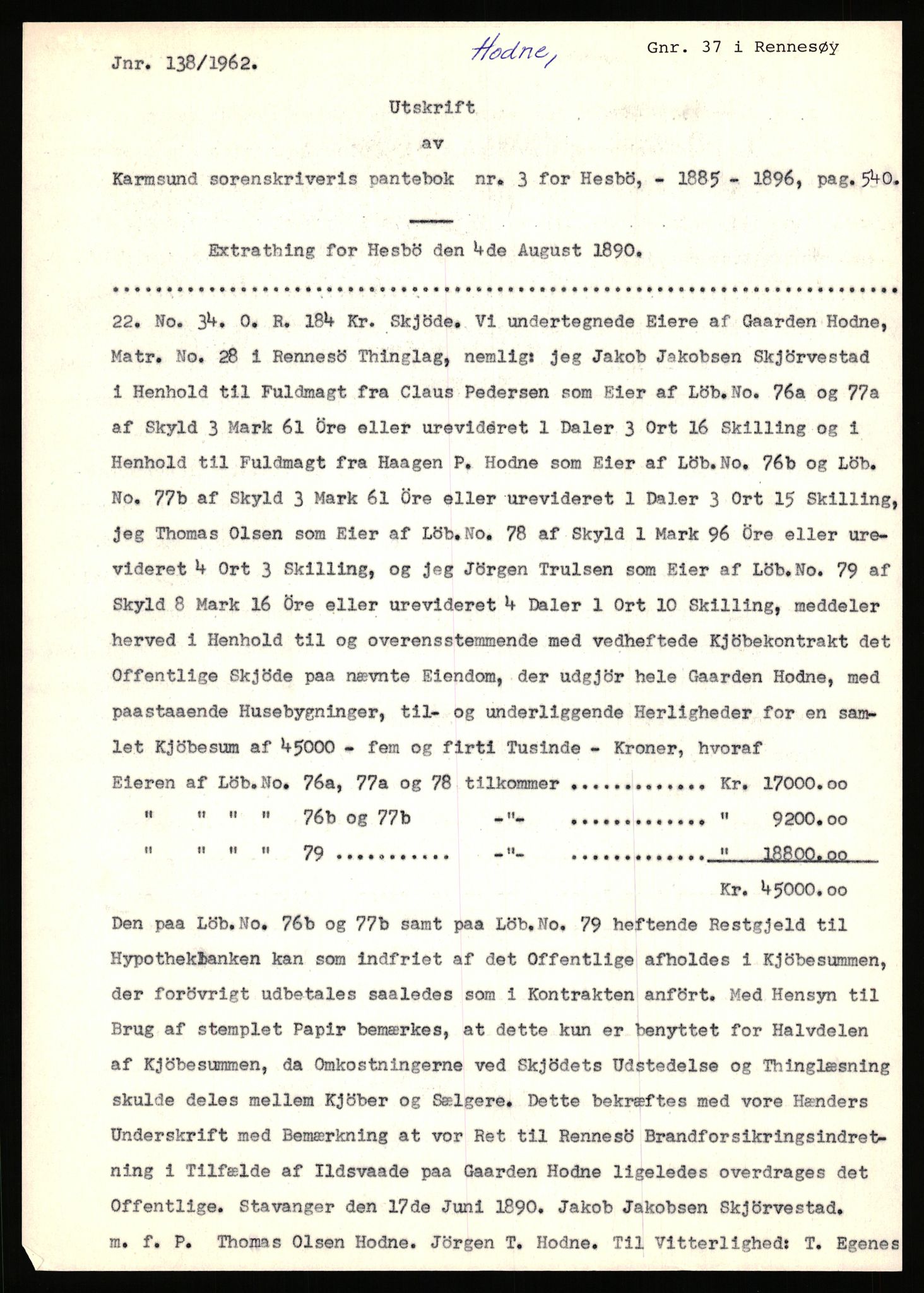 Statsarkivet i Stavanger, AV/SAST-A-101971/03/Y/Yj/L0038: Avskrifter sortert etter gårdsnavn: Hodne - Holte, 1750-1930, p. 47