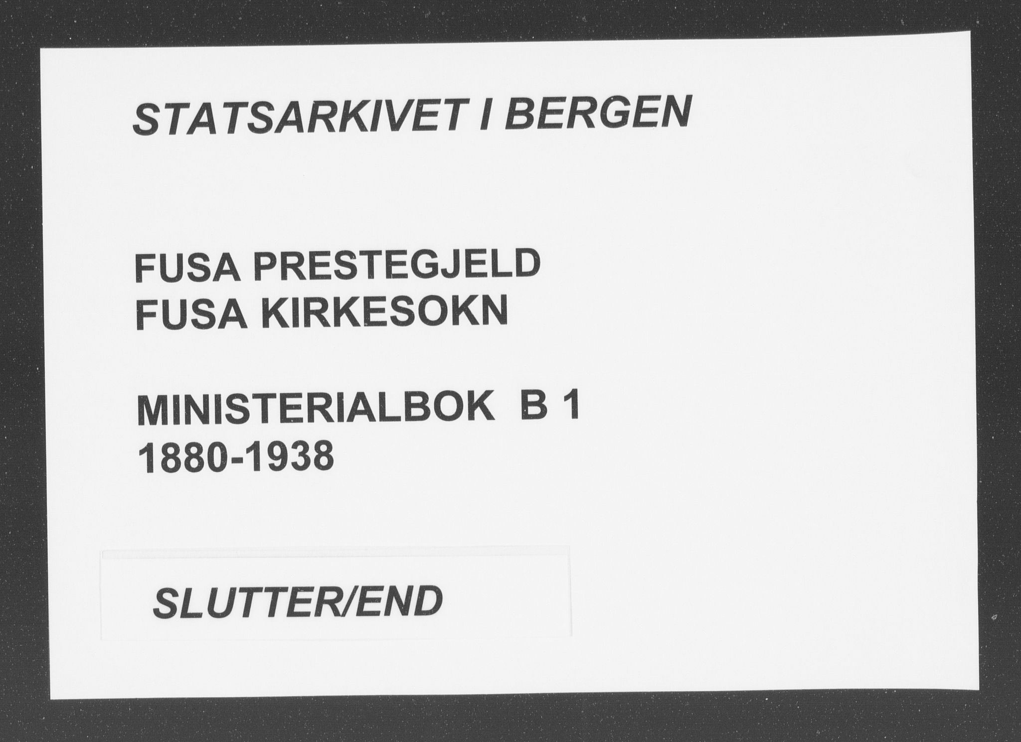 Fusa sokneprestembete, AV/SAB-A-75401/H/Haa: Parish register (official) no. B 1, 1880-1938