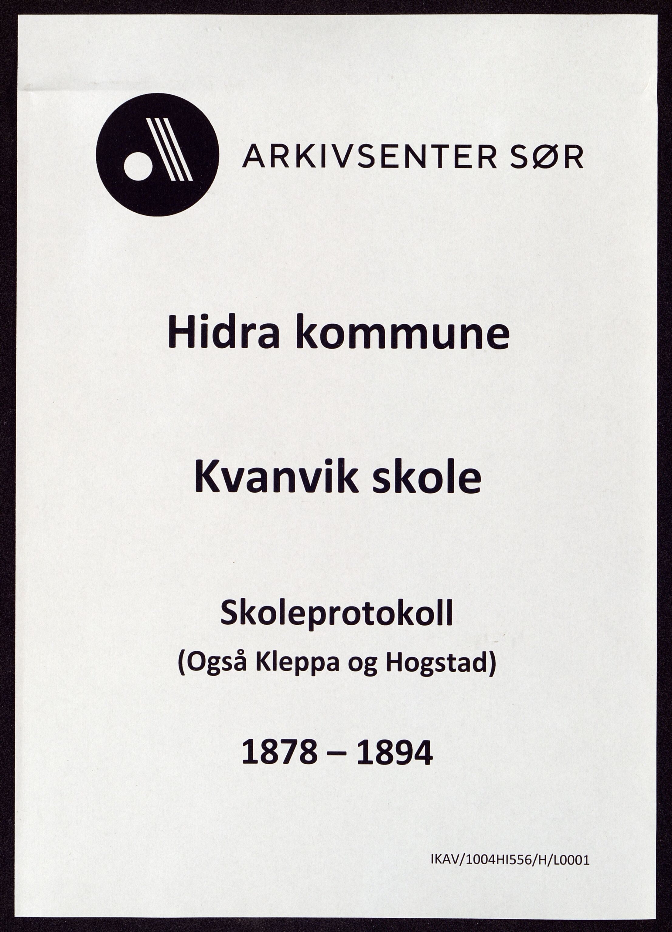 Hidra kommune - Kvanvik Skole, ARKSOR/1004HI556/H/L0001: Skoleprotokoll, 1878-1894