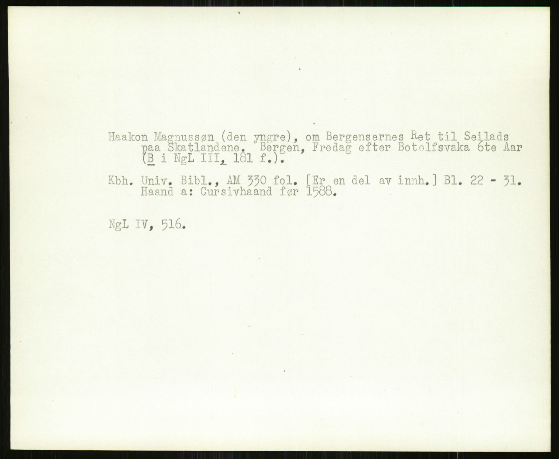 Norsk Historisk Kjeldeskrift-Institutt (NHKI), AV/RA-S-6117/G/Gc/L0029: Tematisk register til Gustav Storms håndskriftbeskrivelser i NgL bd. IV, 1315-1377, p. 525