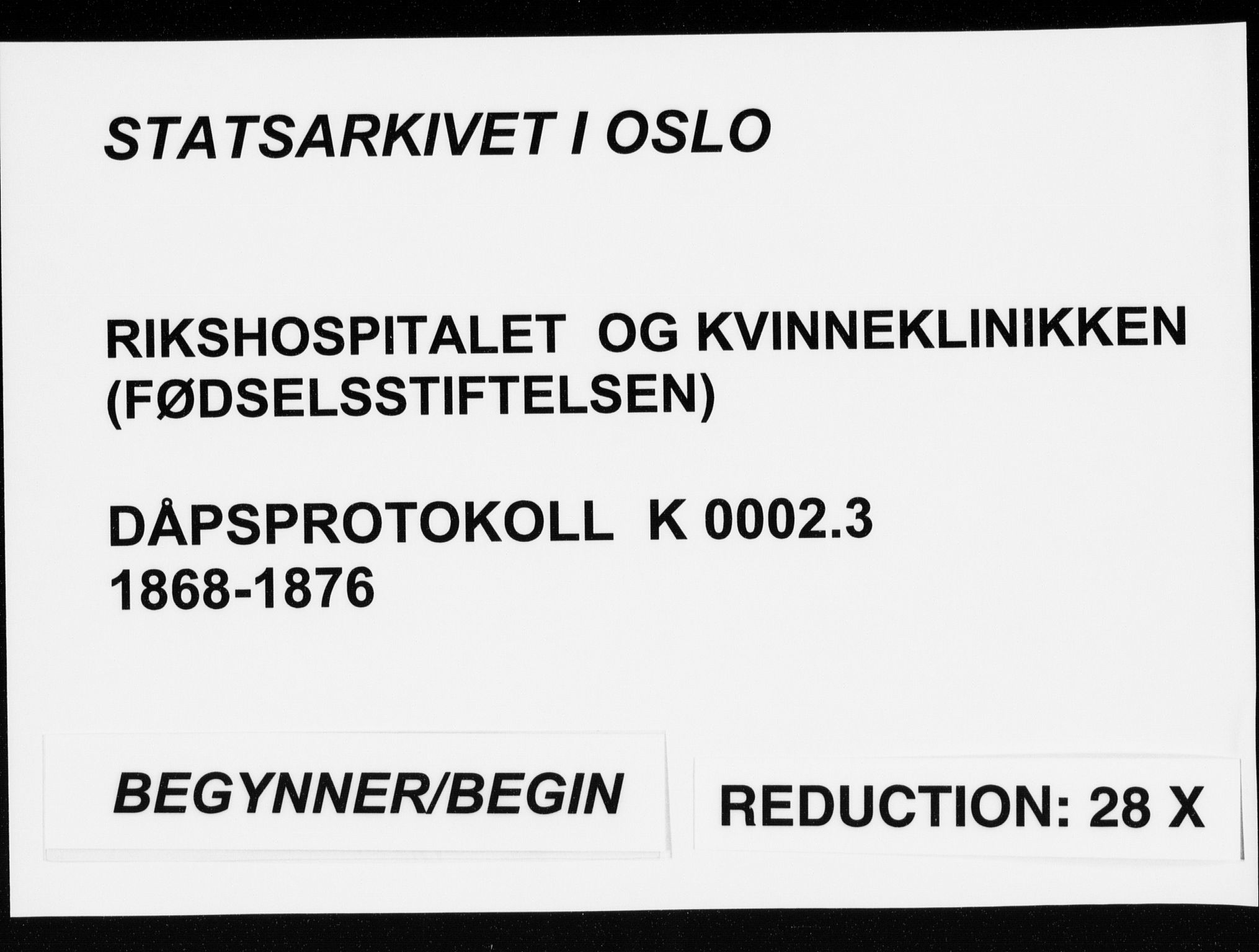 Rikshospitalet prestekontor Kirkebøker, SAO/A-10309b/K/L0002/0003: Baptism register no. 2.3, 1868-1876