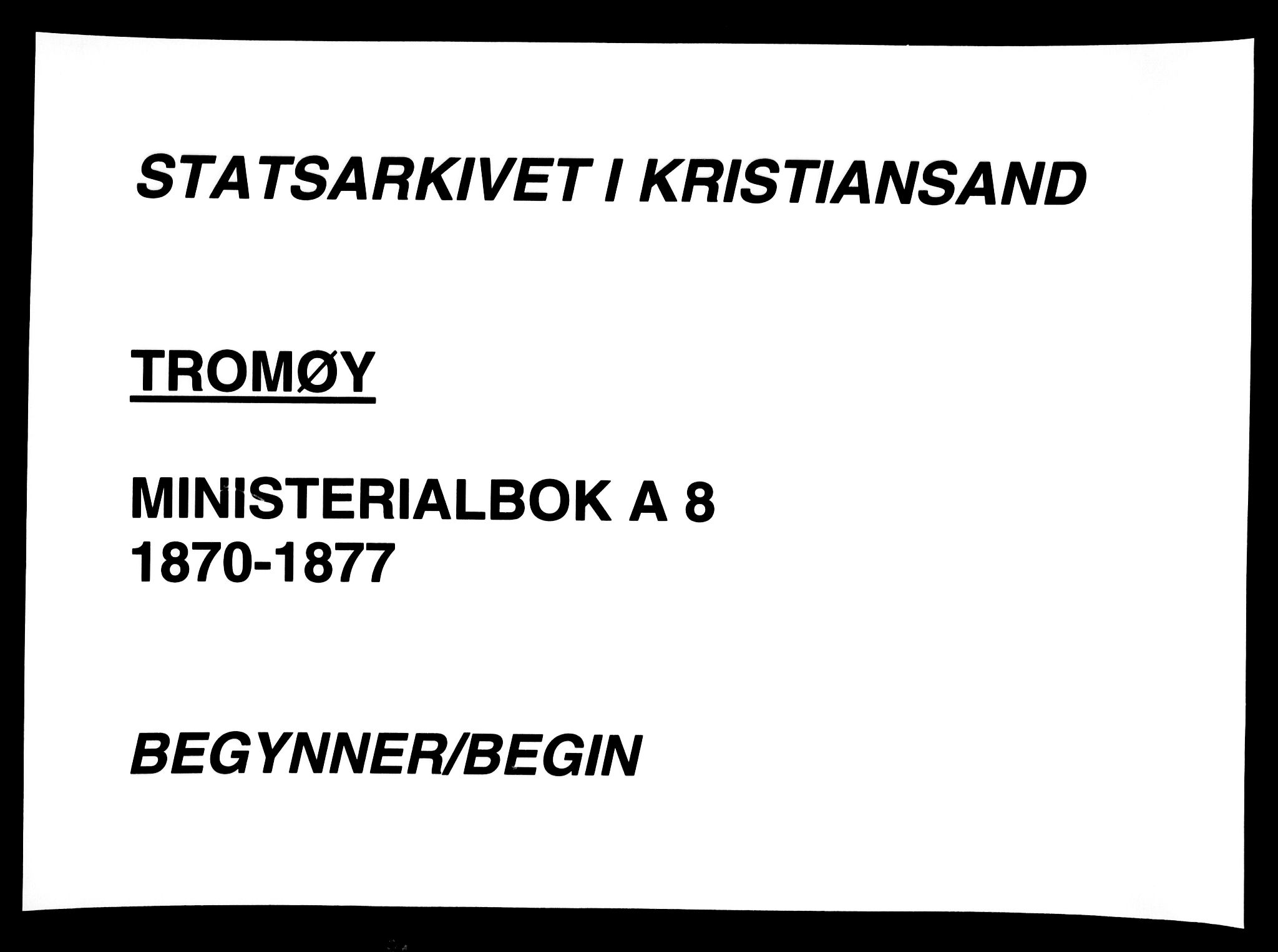 Tromøy sokneprestkontor, AV/SAK-1111-0041/F/Fa/L0008: Parish register (official) no. A 8, 1870-1877