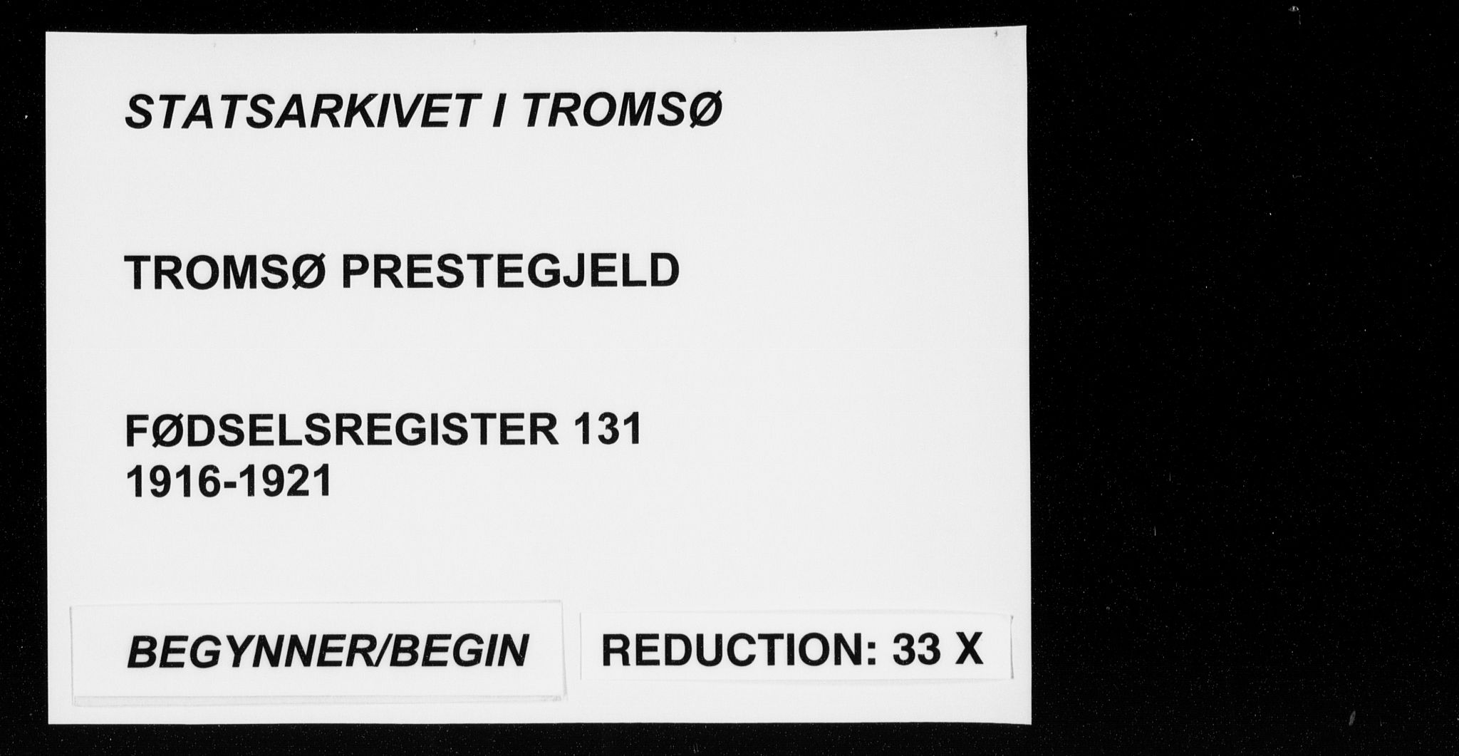 Tromsø sokneprestkontor/stiftsprosti/domprosti, SATØ/S-1343/H/Ha/L0131: Birth register no. 131, 1916-1921