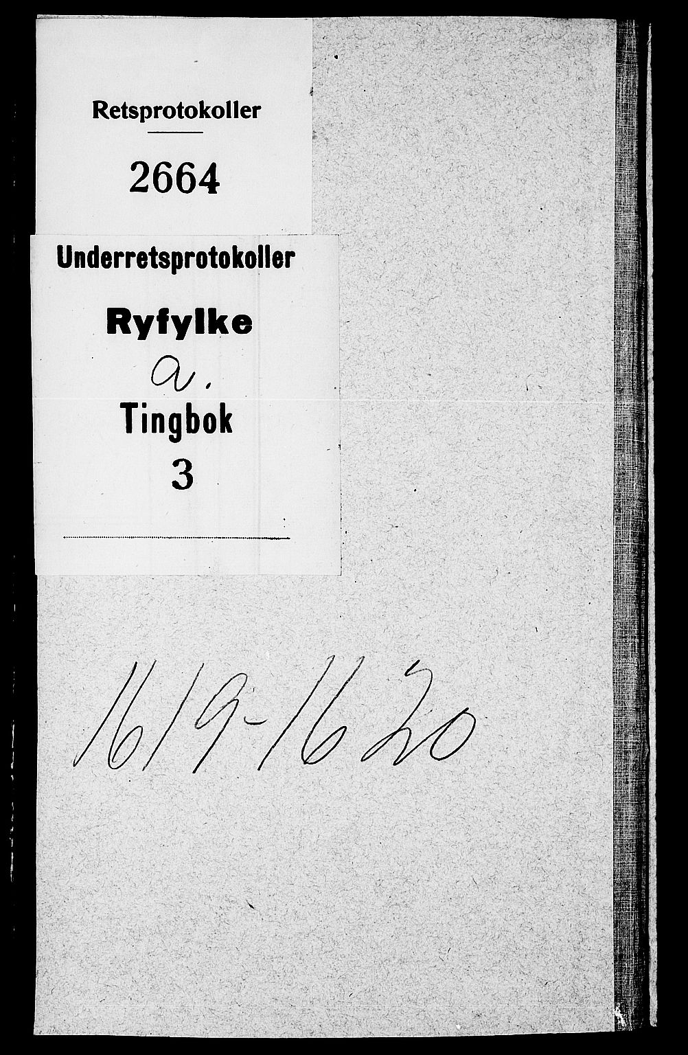 Ryfylke tingrett, SAST/A-100055/001/I/IB/IBA/L0003: Tingbok, Ryfylke, 1619-1620, p. 0b-1a