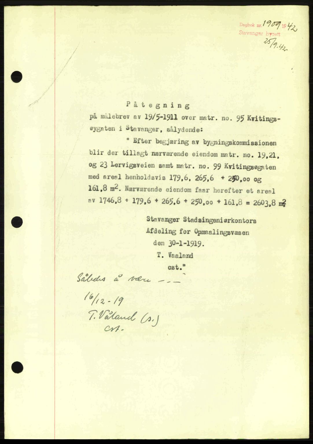 Stavanger byrett, SAST/A-100455/002/G/Gb/L0017: Mortgage book no. A7, 1941-1943, Diary no: : 1909/1942