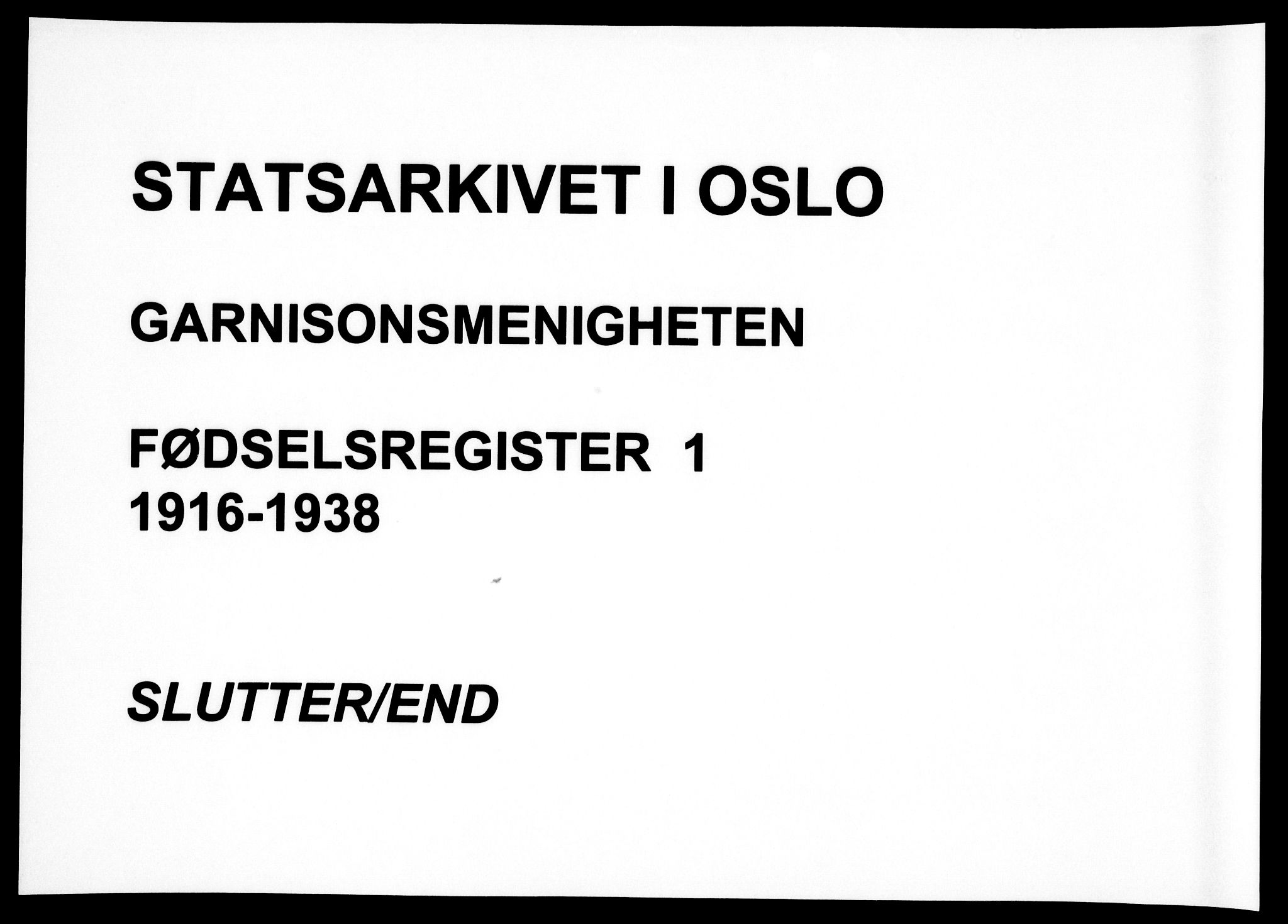 Garnisonsmenigheten Kirkebøker, AV/SAO-A-10846/J/Ja/L0001: Birth register no. 1, 1916-1938