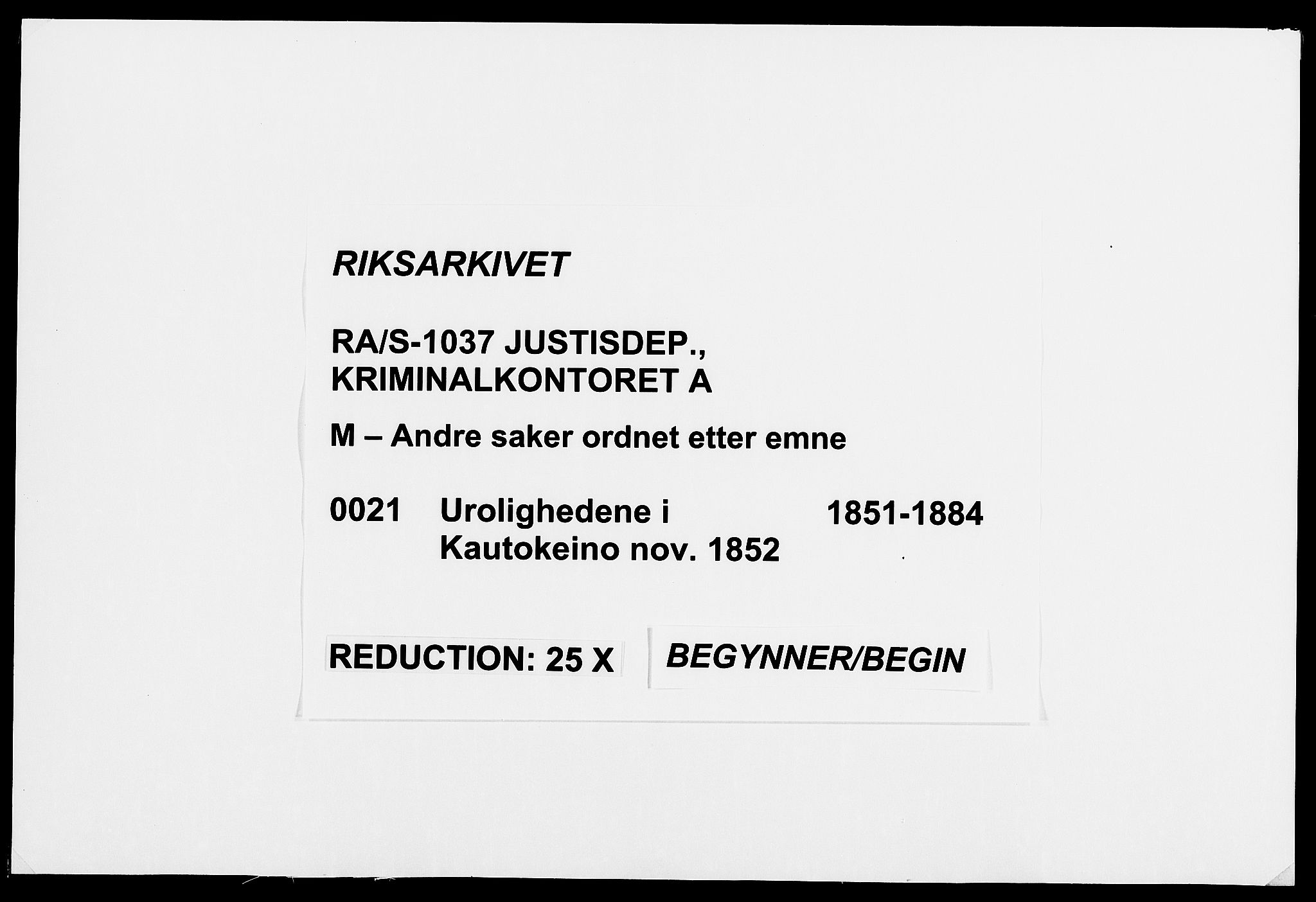 Justisdepartementet, Kriminalkontoret A, AV/RA-S-1037/M/L0021: Urolighetene i Kautokeino nov. 1852, 1851-1884, p. 1