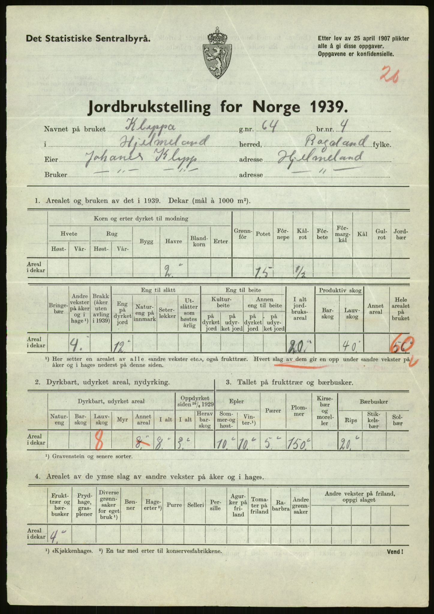 Statistisk sentralbyrå, Næringsøkonomiske emner, Jordbruk, skogbruk, jakt, fiske og fangst, AV/RA-S-2234/G/Gb/L0184: Rogaland: Årdal, Fister og Hjelmeland, 1939, p. 1149