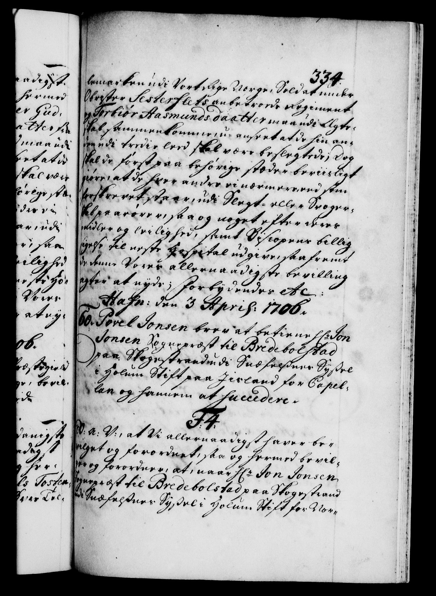 Danske Kanselli 1572-1799, RA/EA-3023/F/Fc/Fca/Fcaa/L0019: Norske registre, 1704-1707, p. 334a