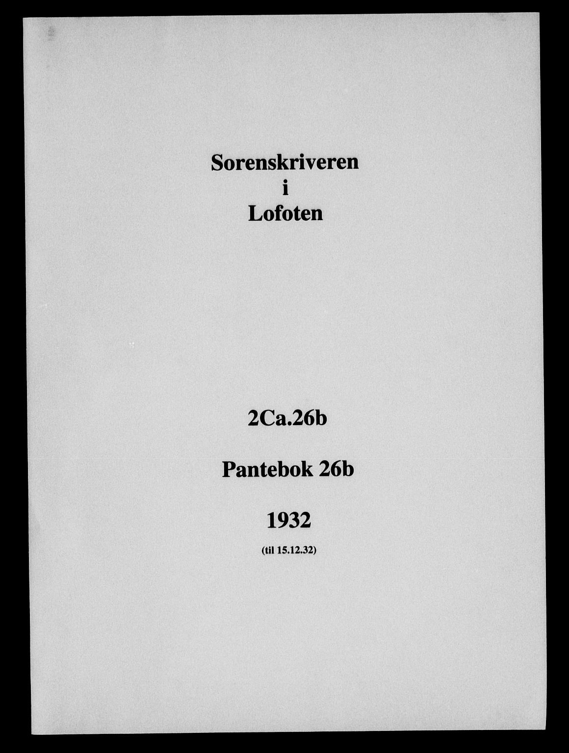 Lofoten sorenskriveri, SAT/A-0017/1/2/2C/L0026b: Mortgage book no. 26b, 1932-1932