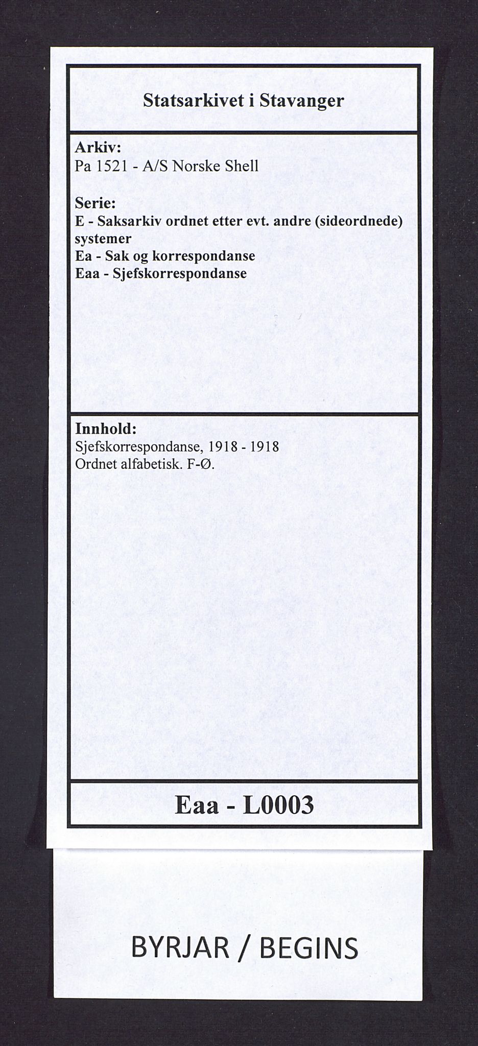 Pa 1521 - A/S Norske Shell, SAST/A-101915/E/Ea/Eaa/L0003: Sjefskorrespondanse, 1918, p. 1