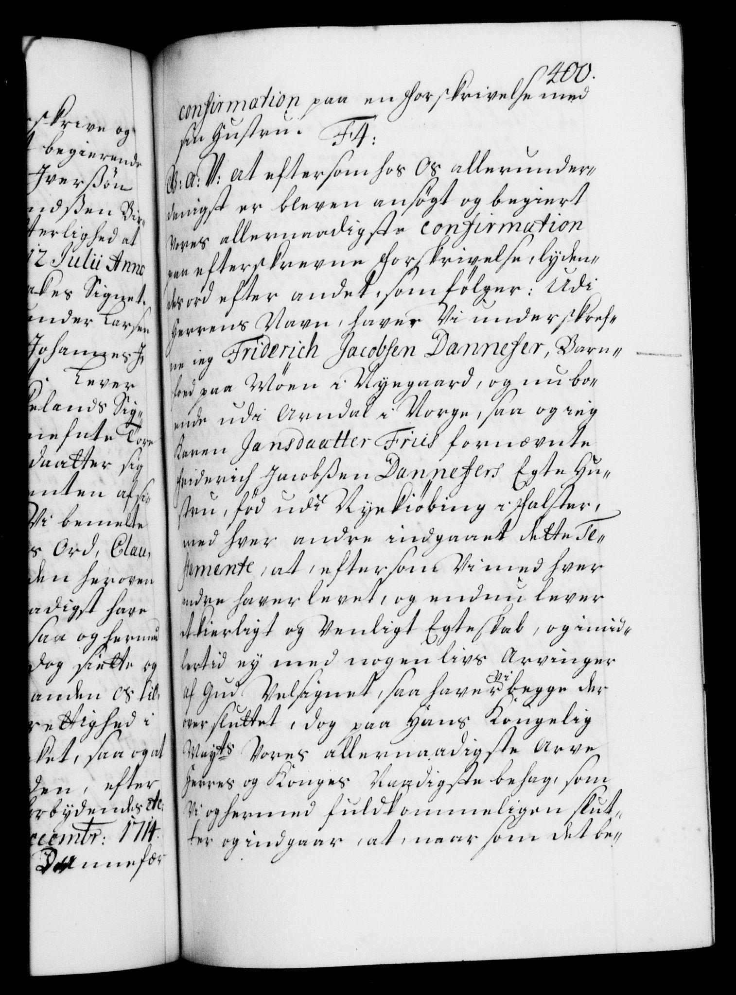 Danske Kanselli 1572-1799, AV/RA-EA-3023/F/Fc/Fca/Fcaa/L0021: Norske registre, 1712-1715, p. 400a