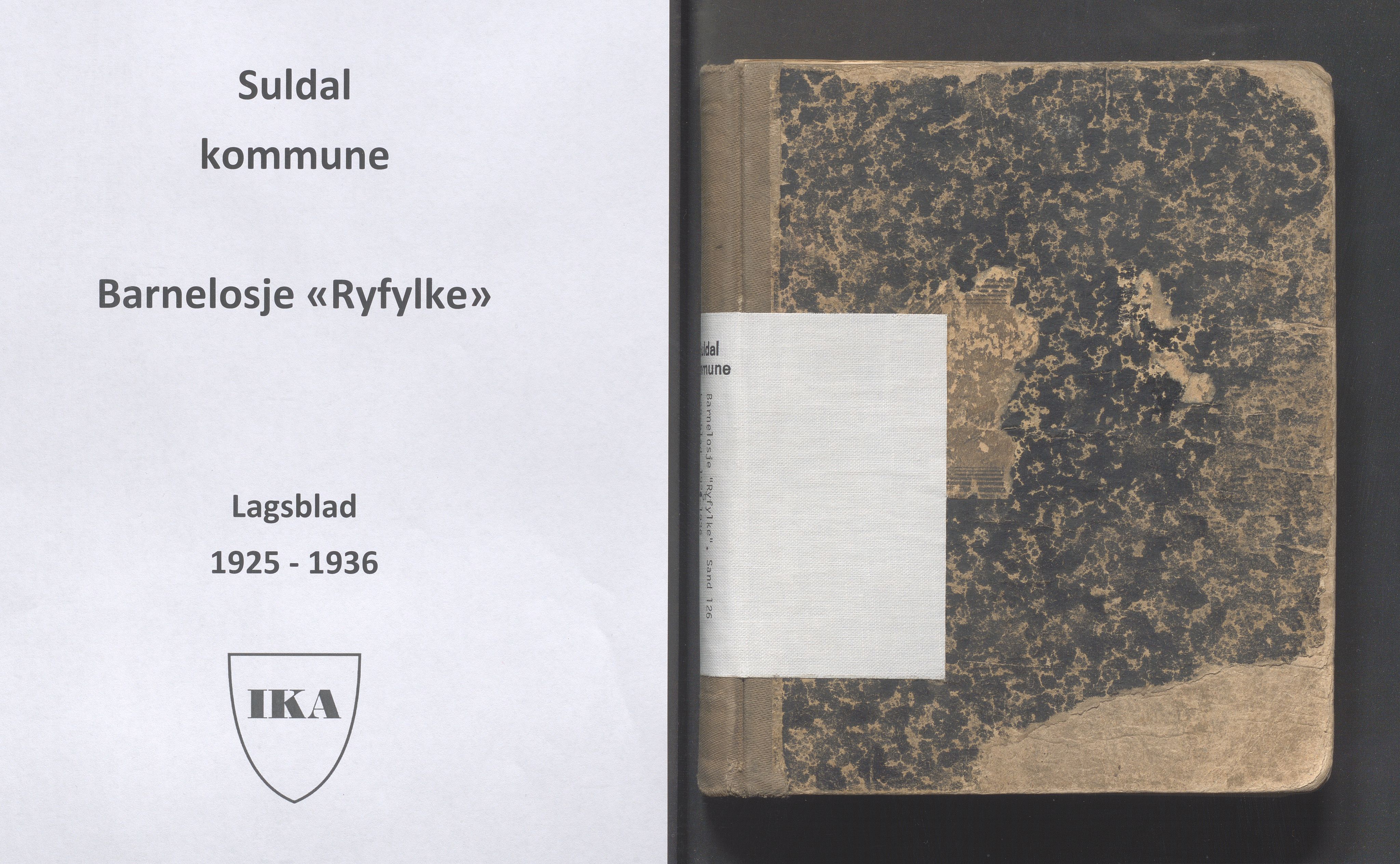Suldal kommune - PA 7 Barnelosje "Ryfylke" nr. 126, Sand, IKAR/K-102234/F/L0001: Lagsblad, 1925-1936, p. 1