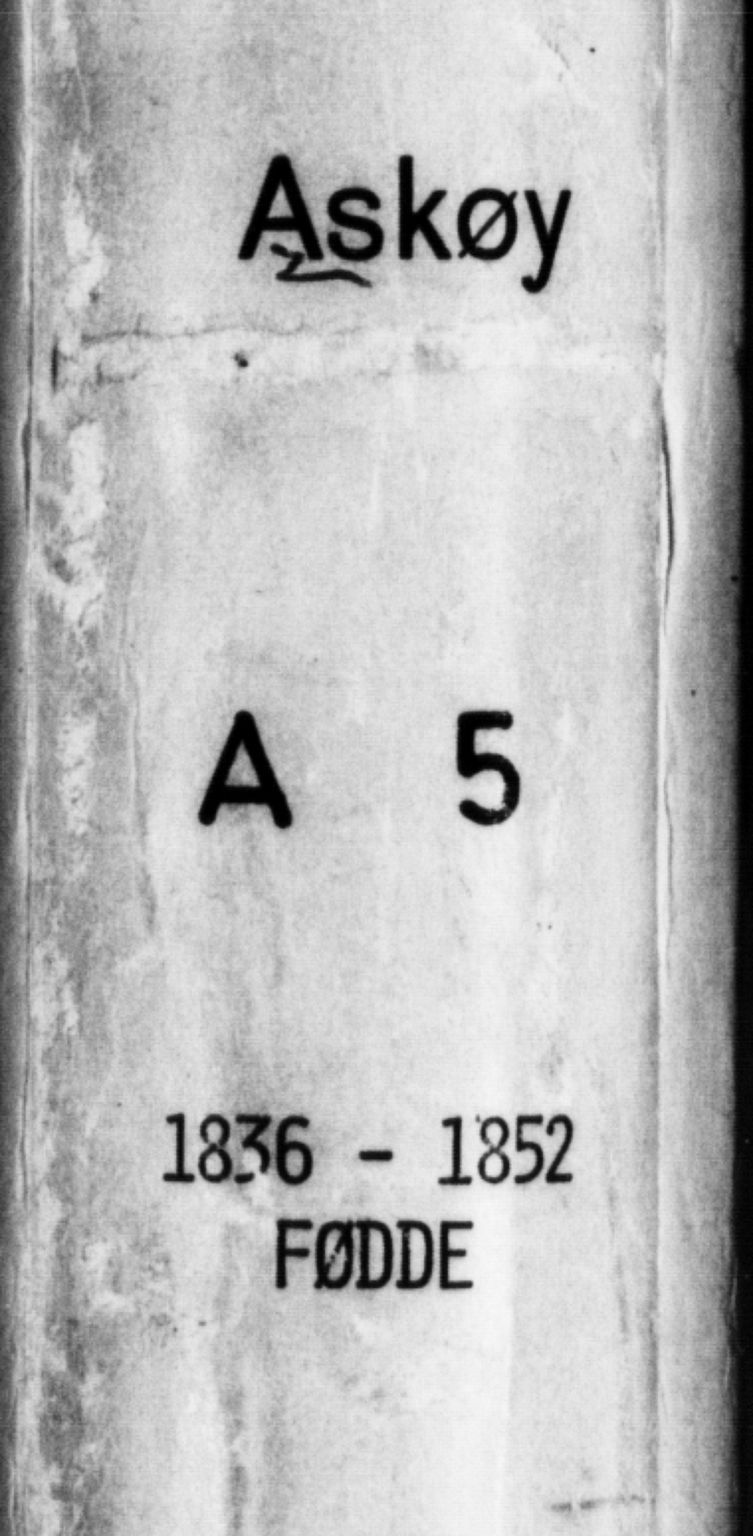 Askøy Sokneprestembete, AV/SAB-A-74101/H/Ha/Haa/Haaa/L0005: Parish register (official) no. A 5, 1836-1852