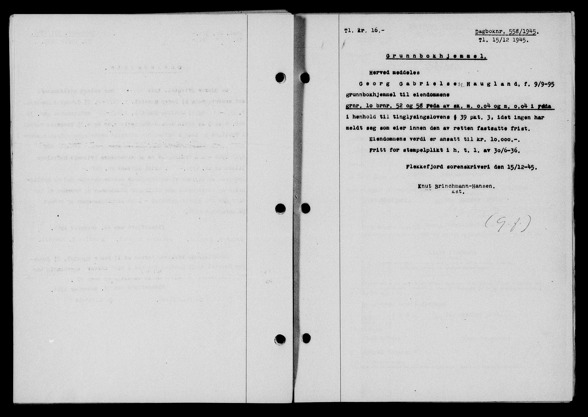 Flekkefjord sorenskriveri, SAK/1221-0001/G/Gb/Gba/L0060: Mortgage book no. A-8, 1945-1946, Diary no: : 558/1945