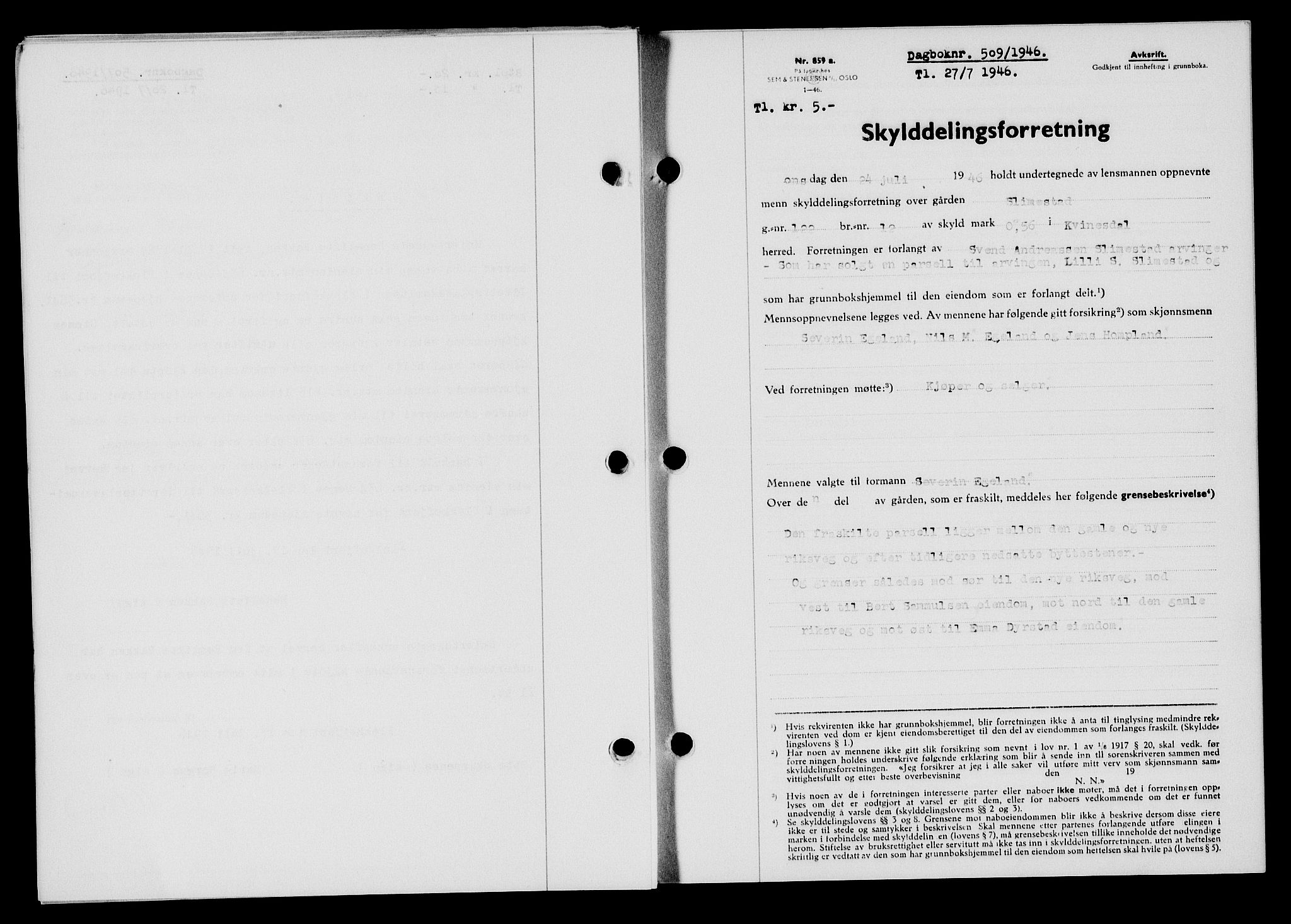 Flekkefjord sorenskriveri, SAK/1221-0001/G/Gb/Gba/L0060: Mortgage book no. A-8, 1945-1946, Diary no: : 509/1946