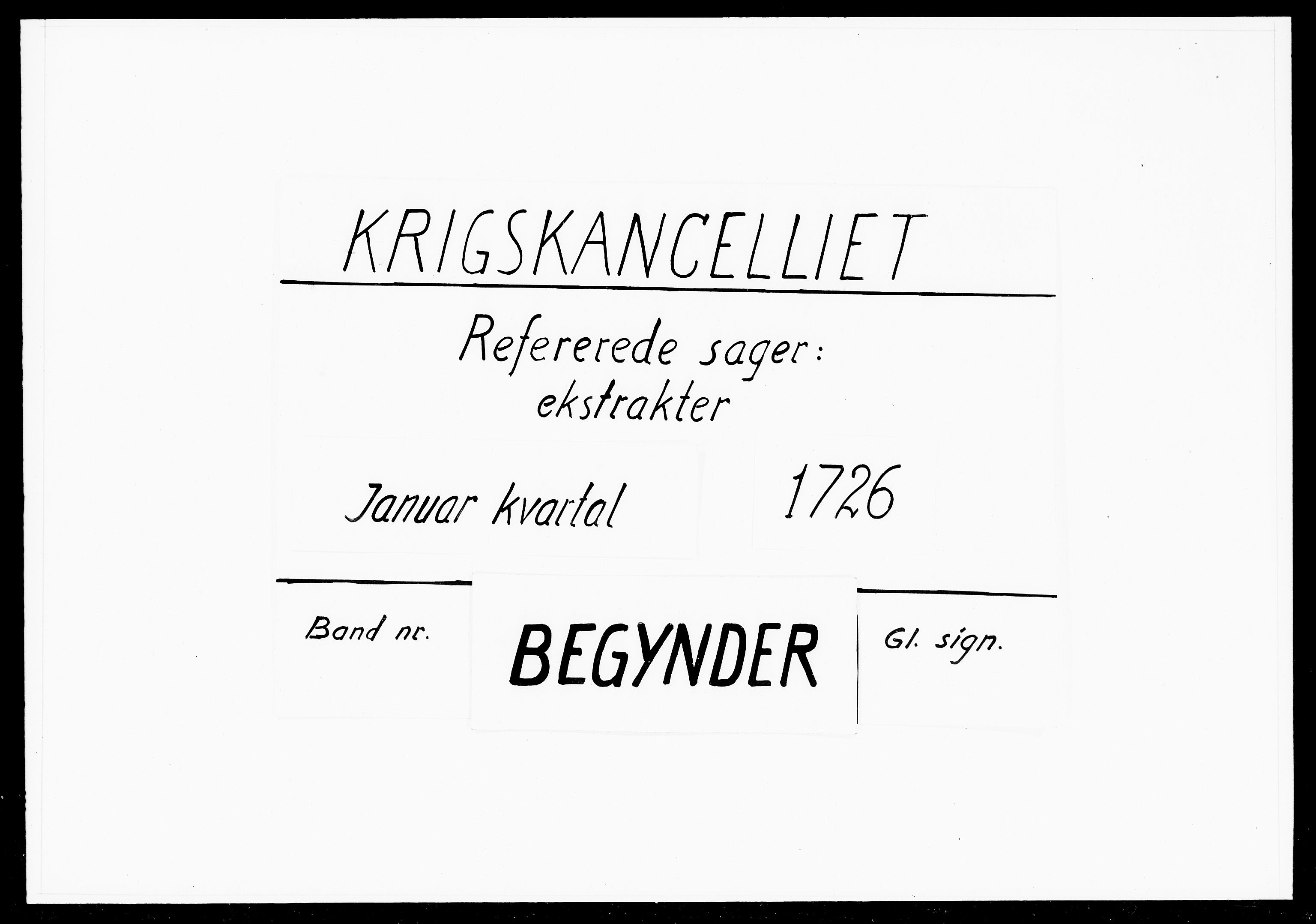 Krigskollegiet, Krigskancelliet, DRA/A-0006/-/1078-1081: Refererede sager, 1726, p. 1