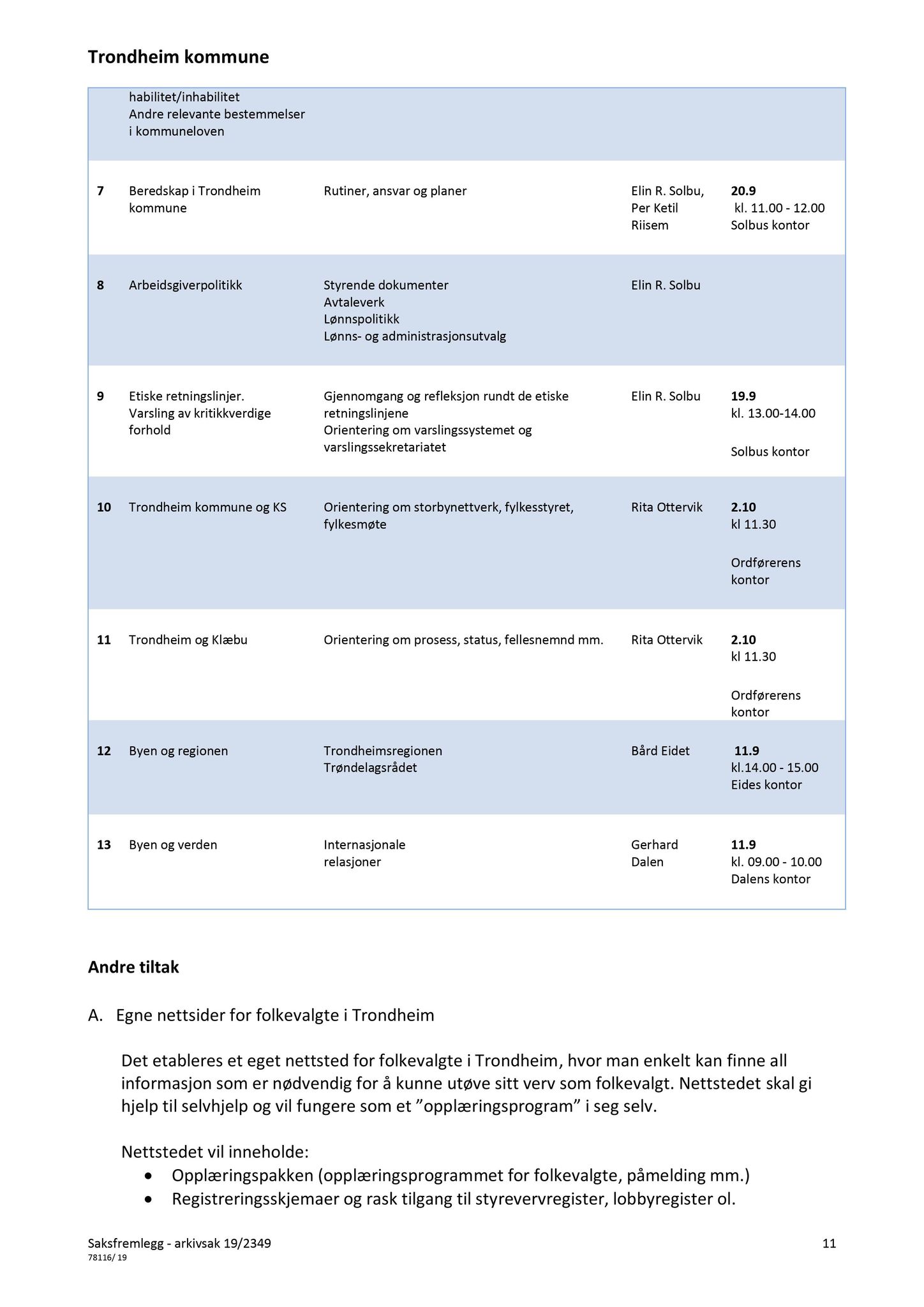 Klæbu Kommune, TRKO/KK/08-KMNF/L009: Kommunalt råd for mennesker med nedsatt funksjonsevne - Møteoversikt, 2019, p. 30