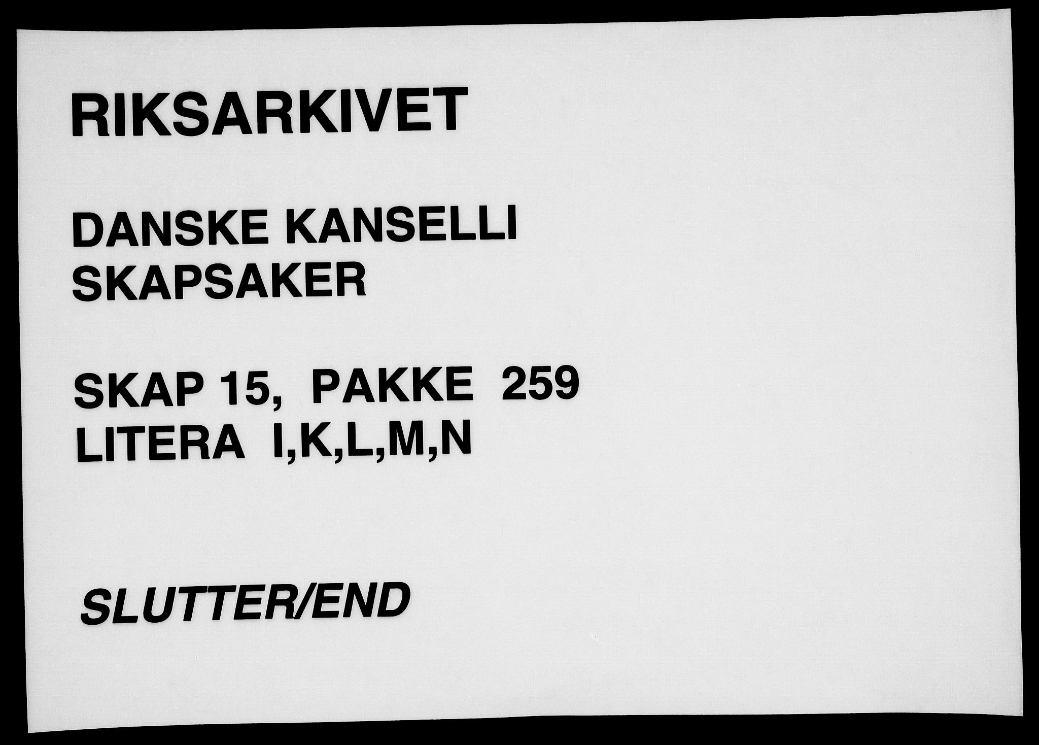 Danske Kanselli, Skapsaker, AV/RA-EA-4061/F/L0089: Skap 15, pakke 259, litra G-S, 1709, p. 345