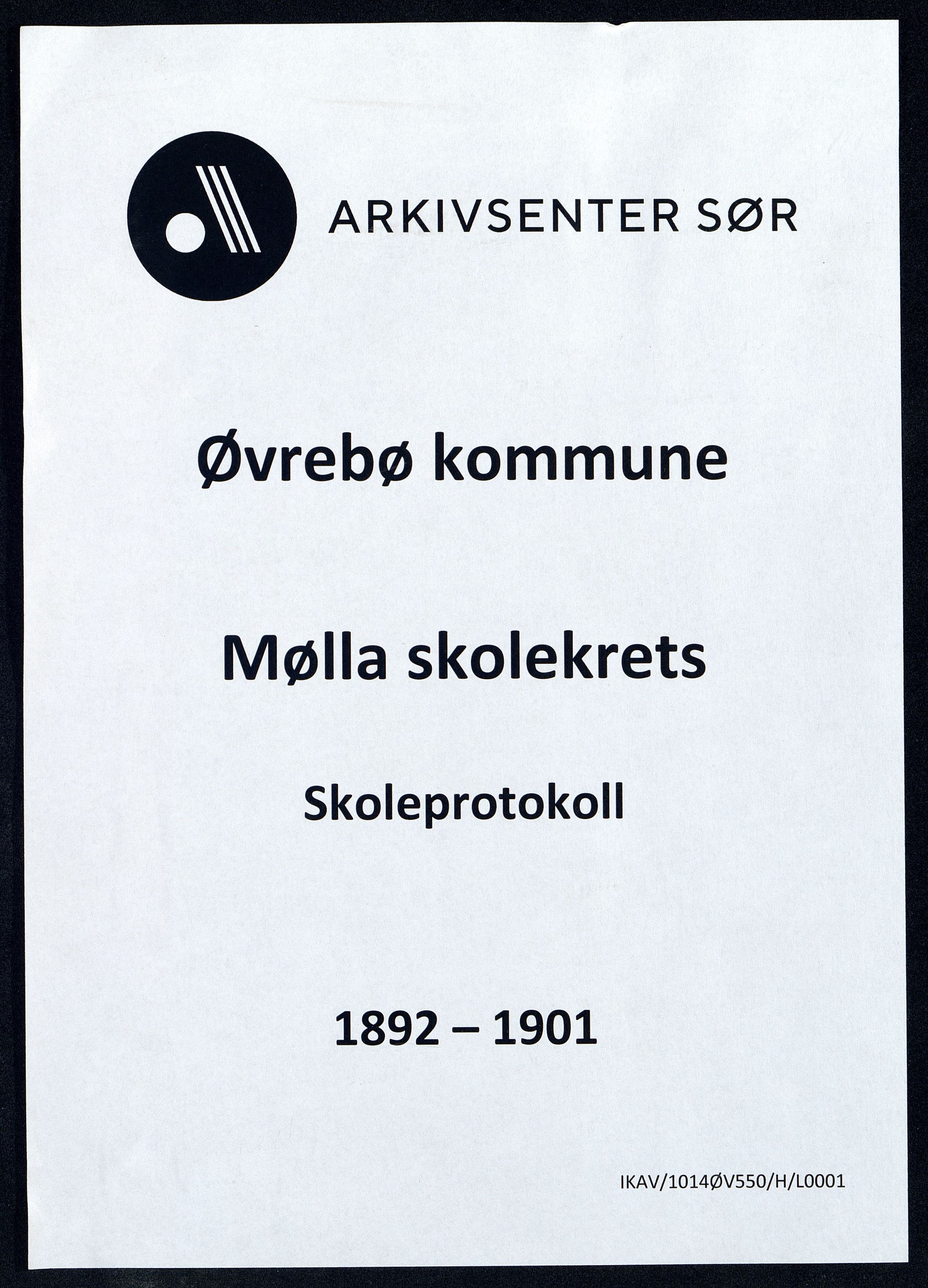 Øvrebø kommune - Mølla Skolekrets, ARKSOR/1014ØV550/H/L0001: Skoleprotokoll, 1892-1901