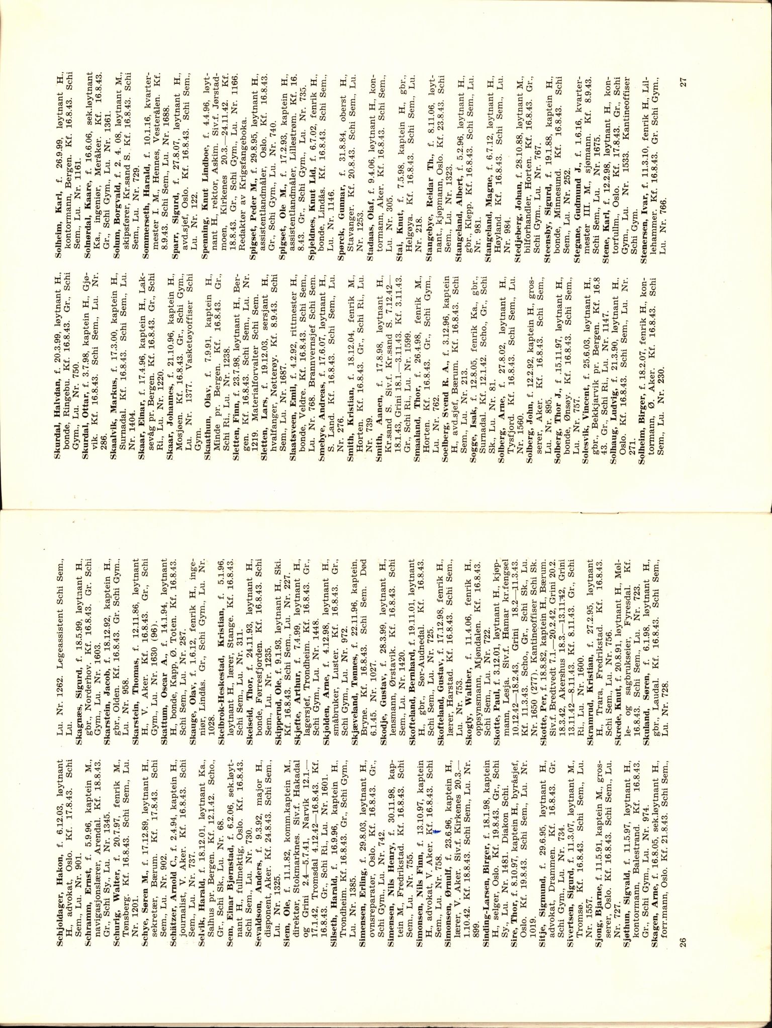 Forsvaret, Forsvarets krigshistoriske avdeling, AV/RA-RAFA-2017/Y/Yf/L0201: II-C-11-2102  -  Norske offiserer i krigsfangenskap, 1940-1945, p. 136