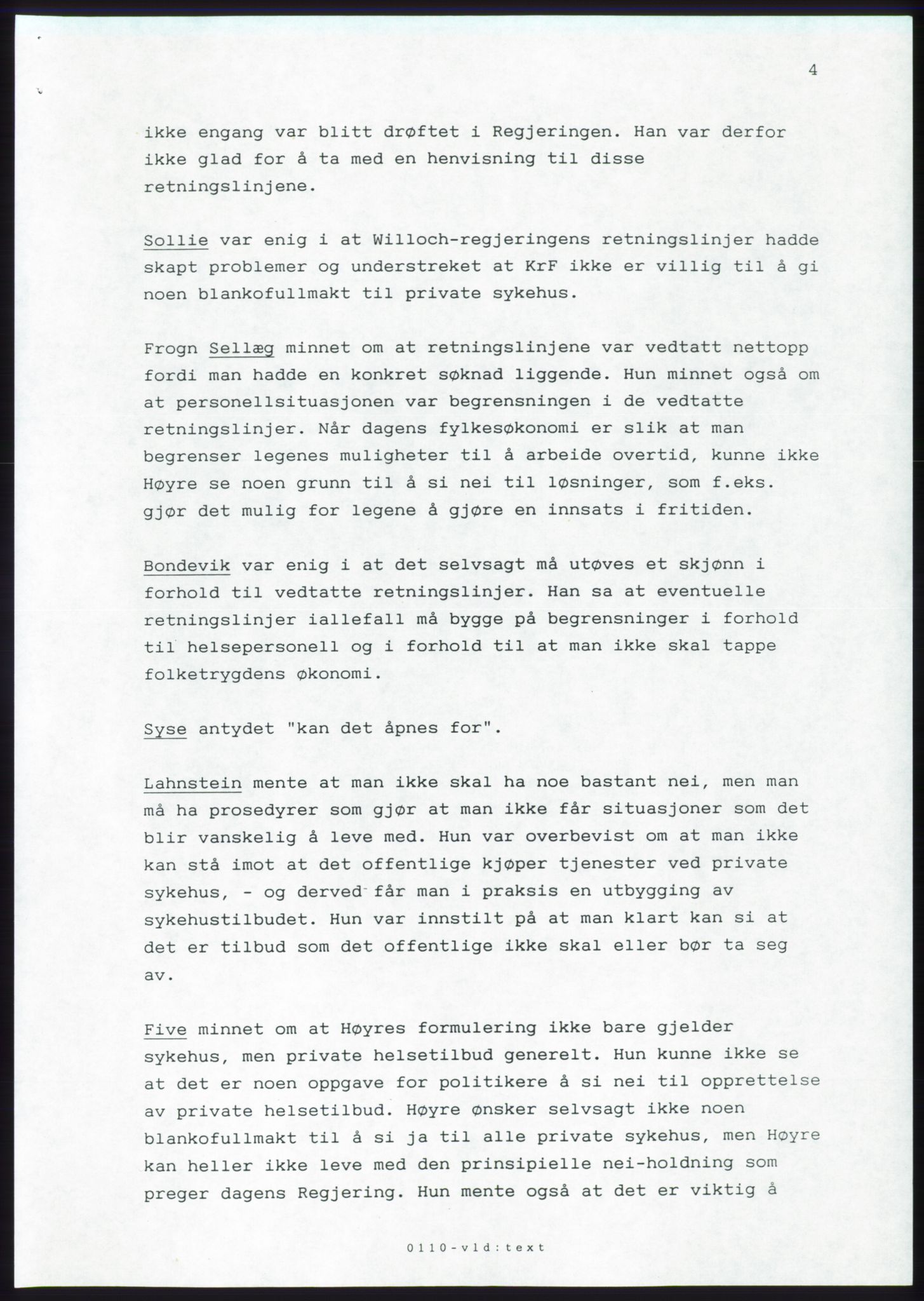 Forhandlingsmøtene 1989 mellom Høyre, KrF og Senterpartiet om dannelse av regjering, AV/RA-PA-0697/A/L0001: Forhandlingsprotokoll med vedlegg, 1989, p. 408