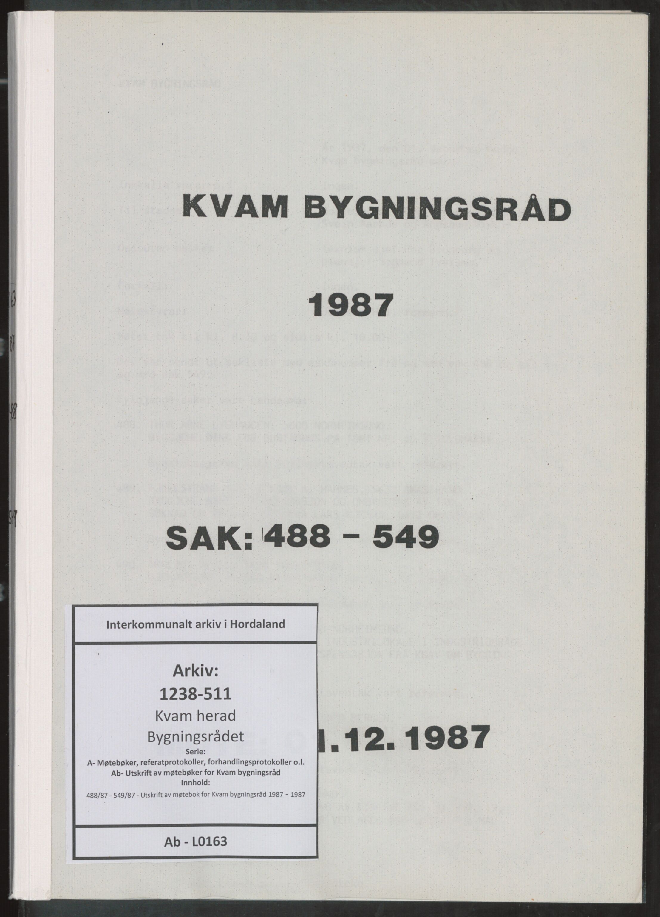 Kvam herad. Bygningsrådet, IKAH/1238-511/A/Ab/L0163: Utskrift av møtebok for Kvam bygningsråd, 1987